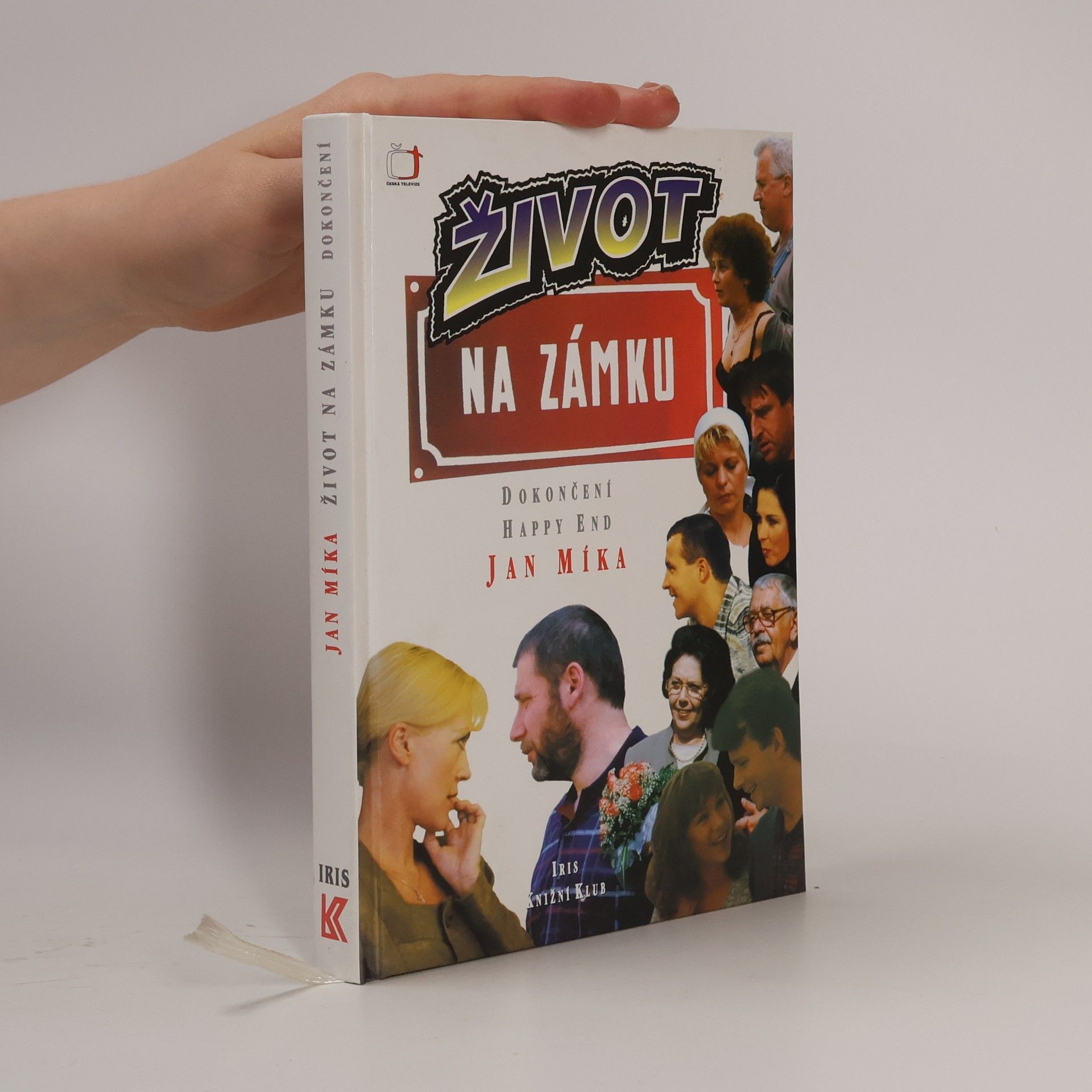 Jan Míka Život na zámku : podle stejnojmenného televizního seriálu : dokončení, happy end