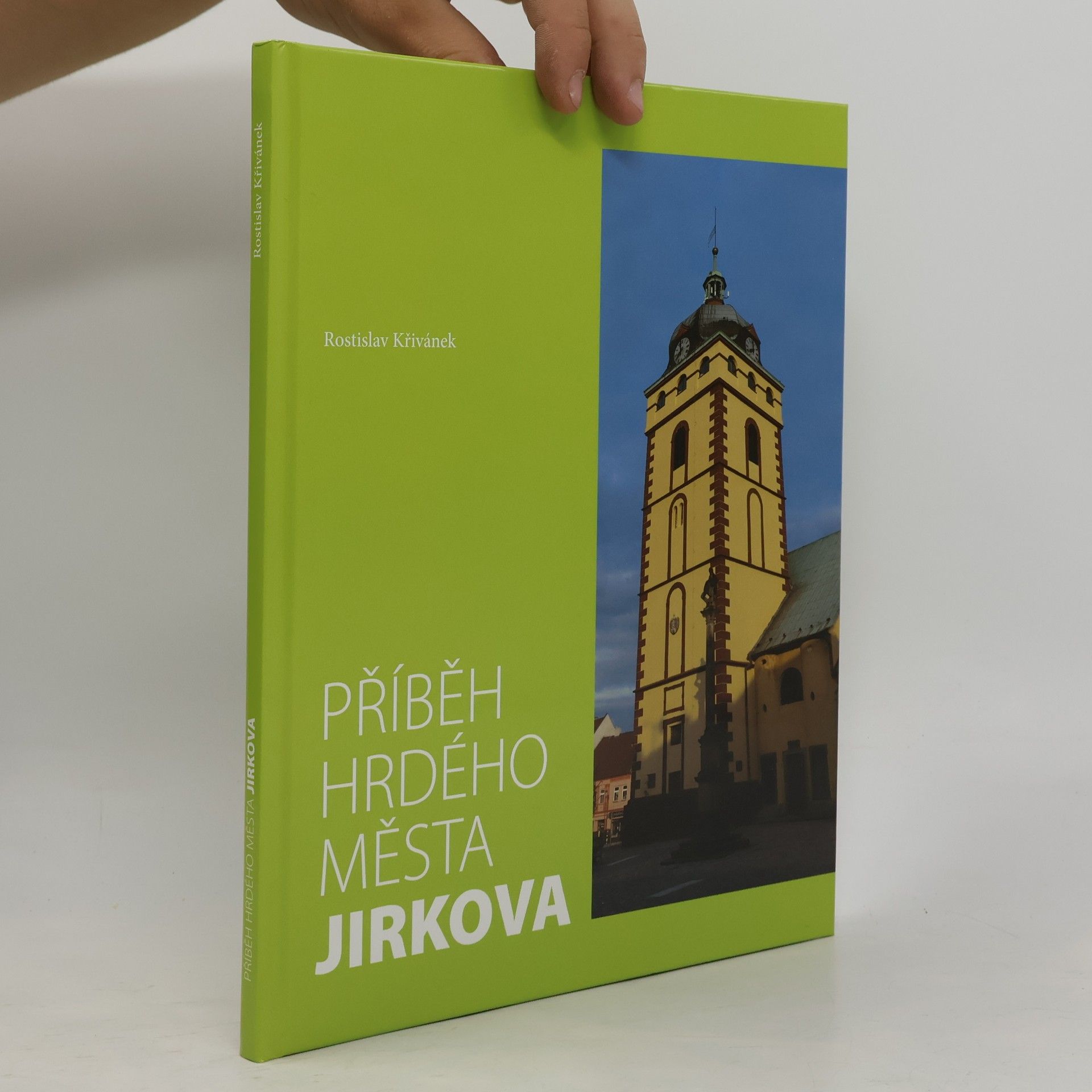 Miloš Štáfek Příběh hrdého města Jirkova