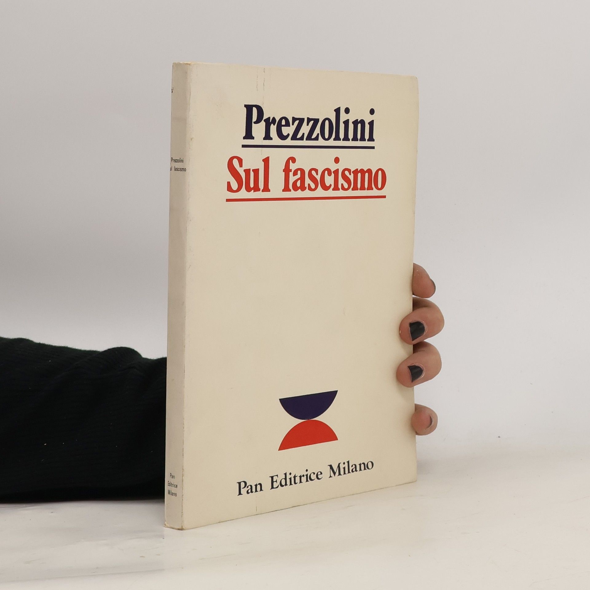 Giuseppe Prezzolini Sul fascismo