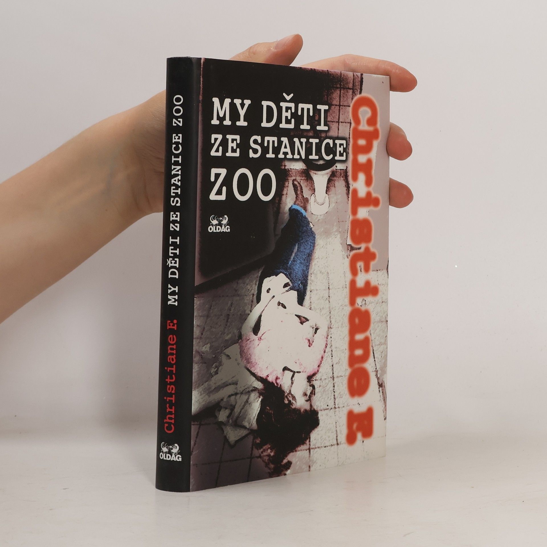 Vera Christiane Felscherinow My děti ze stanice ZOO