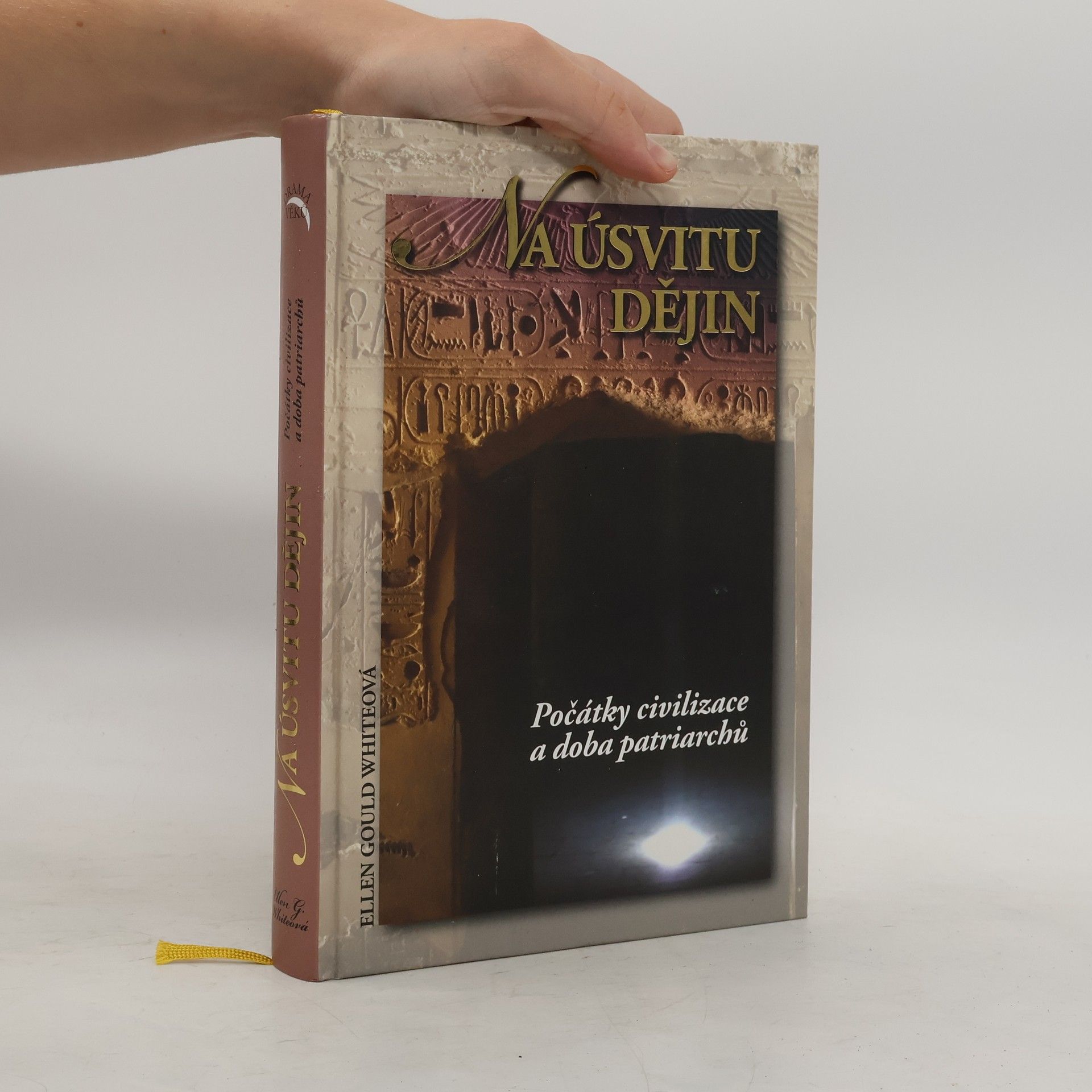 Ellen G. White Na úsvitu dějin. Počátky civilizace a doba patriarchů