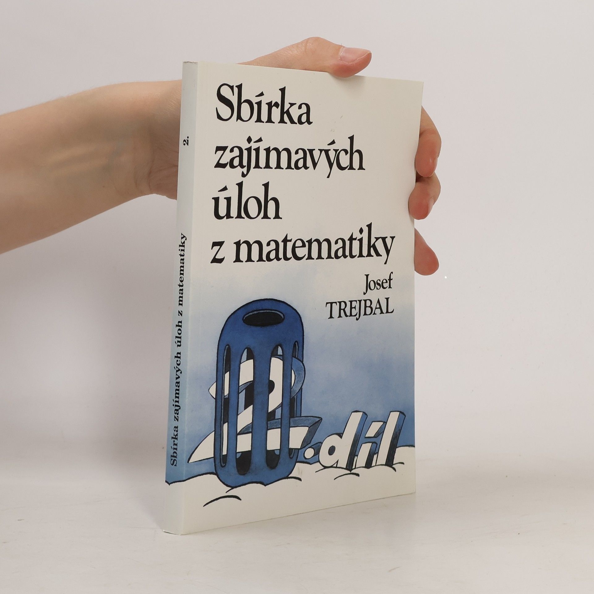 Josef Trejbal Sbírka zajímavých úloh z matematiky