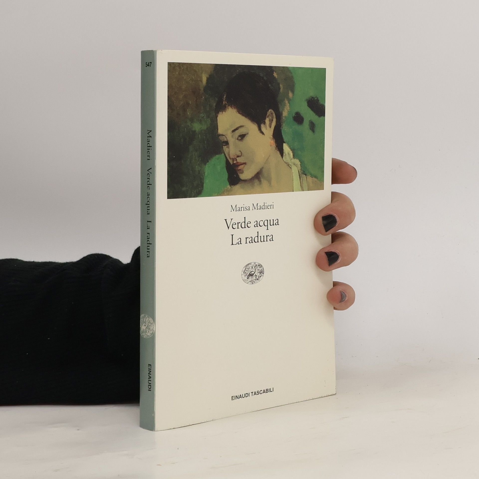 Marisa Madieri Einaudi Tascabili - 547: Verde acqua; La radura