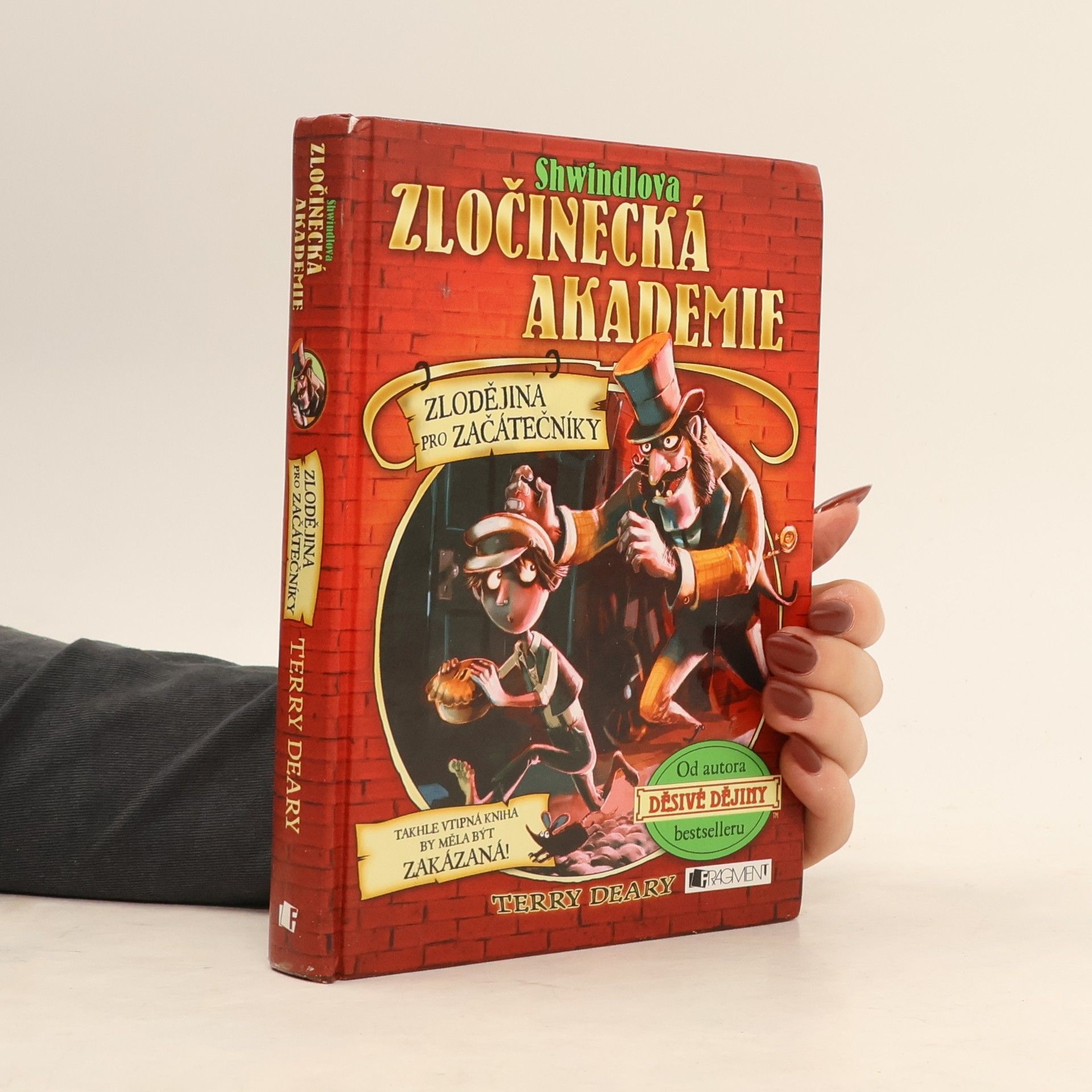 Terry Deary Shwindlova zločinecká akademie. Zlodějina pro začátečníky