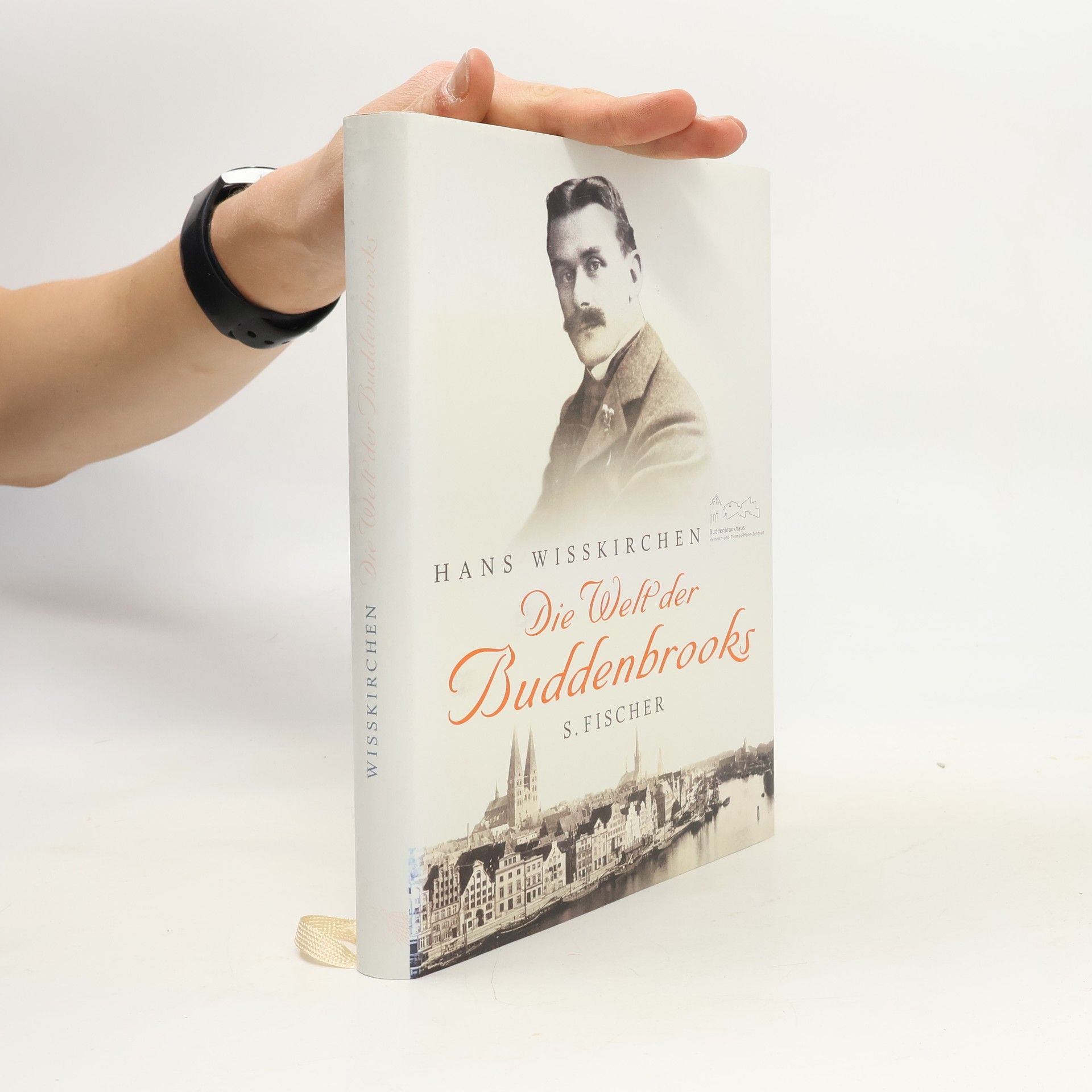 Hans Wißkirchen Die Welt der Buddenbrooks