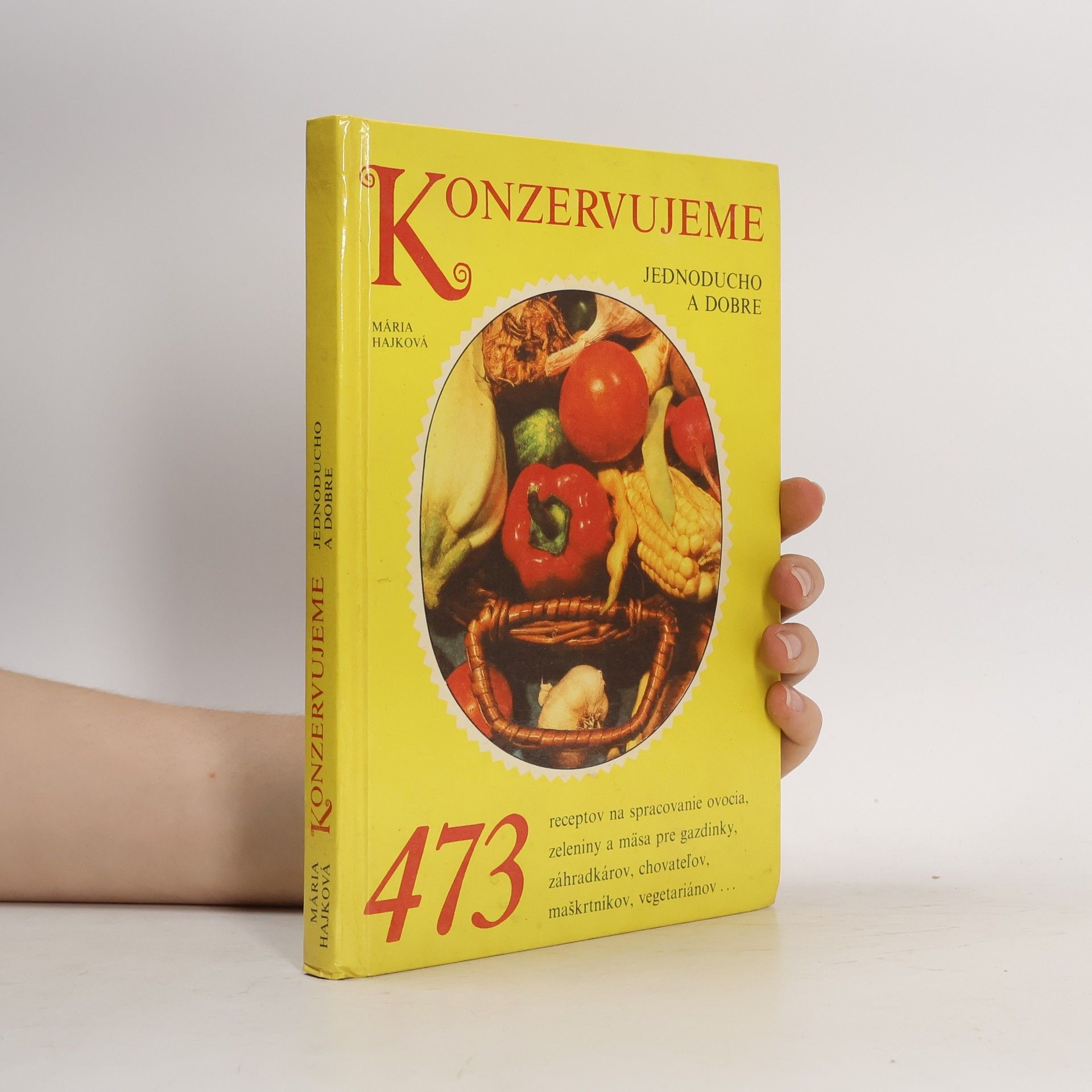 Mária Hajková Konzervujeme jednoducho a dobre