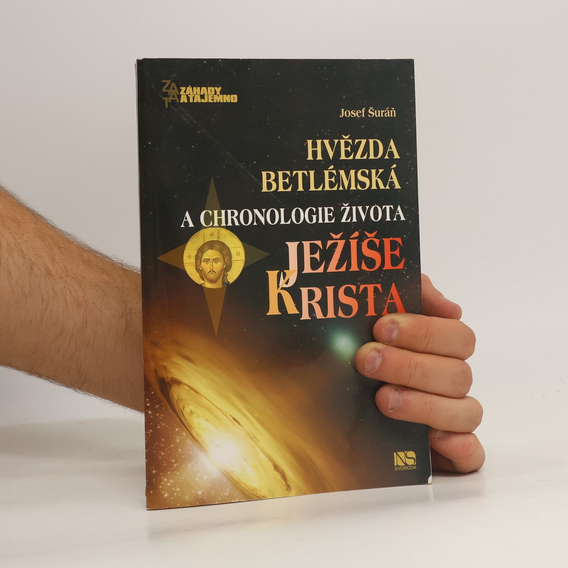 Josef Šuráň Hvězda betlémská a chronologie života Ježíše Krista