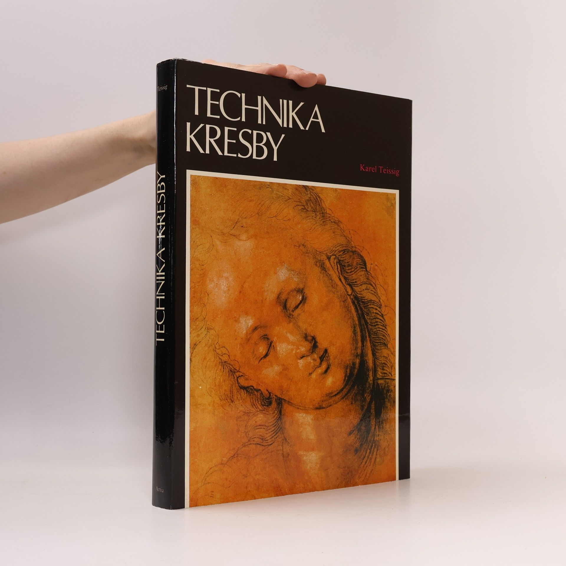 Karel Teissig Technika kresby. Průvodce pracovními postupy a dějinami kresby