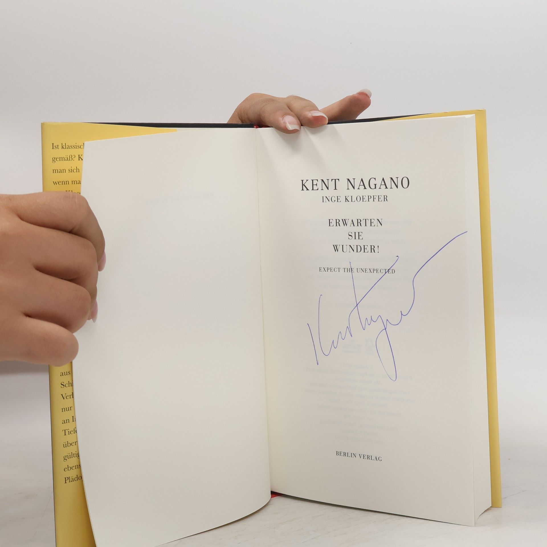 Kent Nagano Erwarten Sie Wunder!