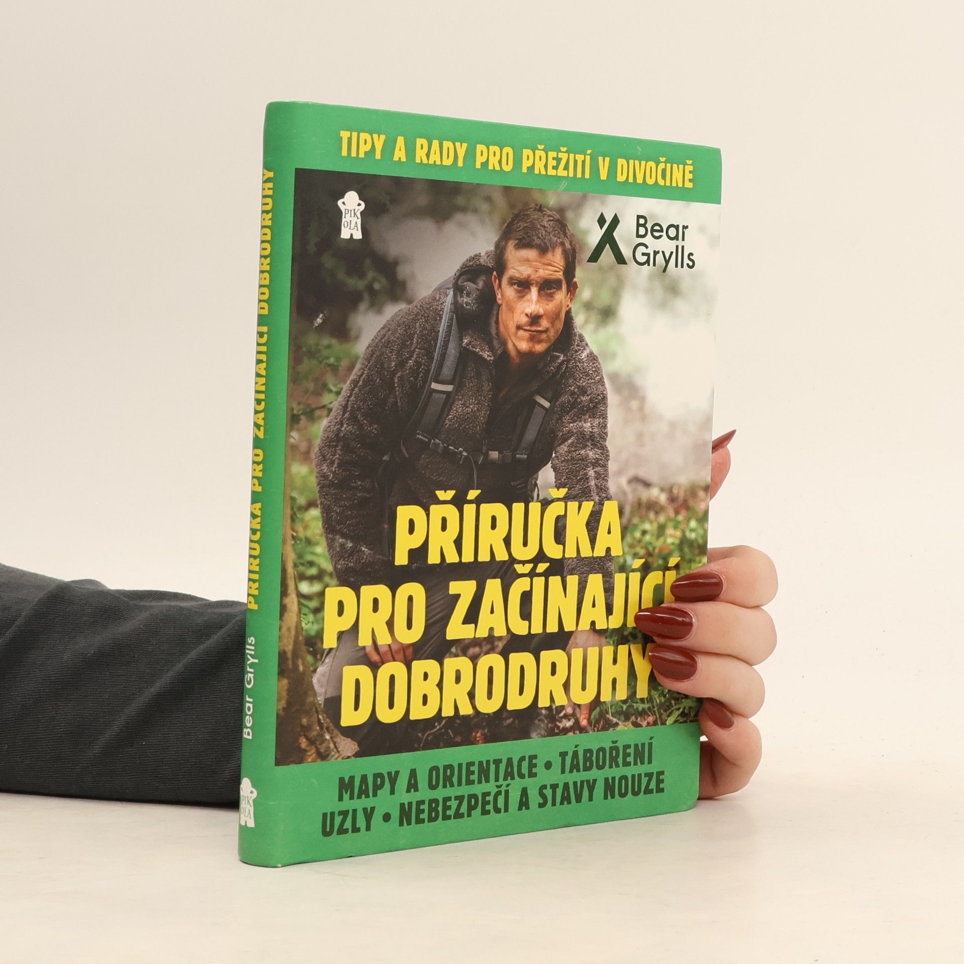 Bear Grylls Příručka pro začínající dobrodruhy