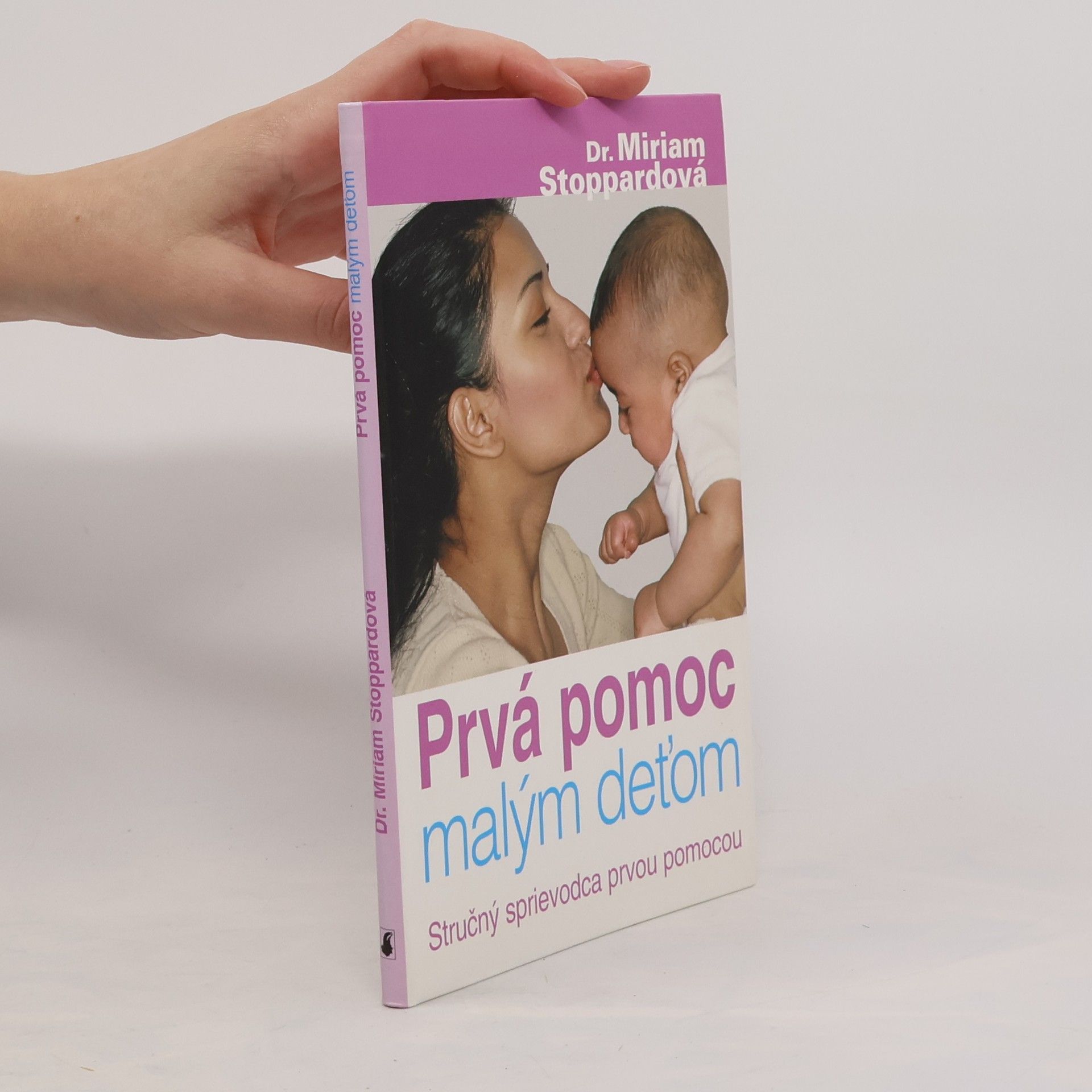 Miriam Stoppard Prvá pomoc malým deťom