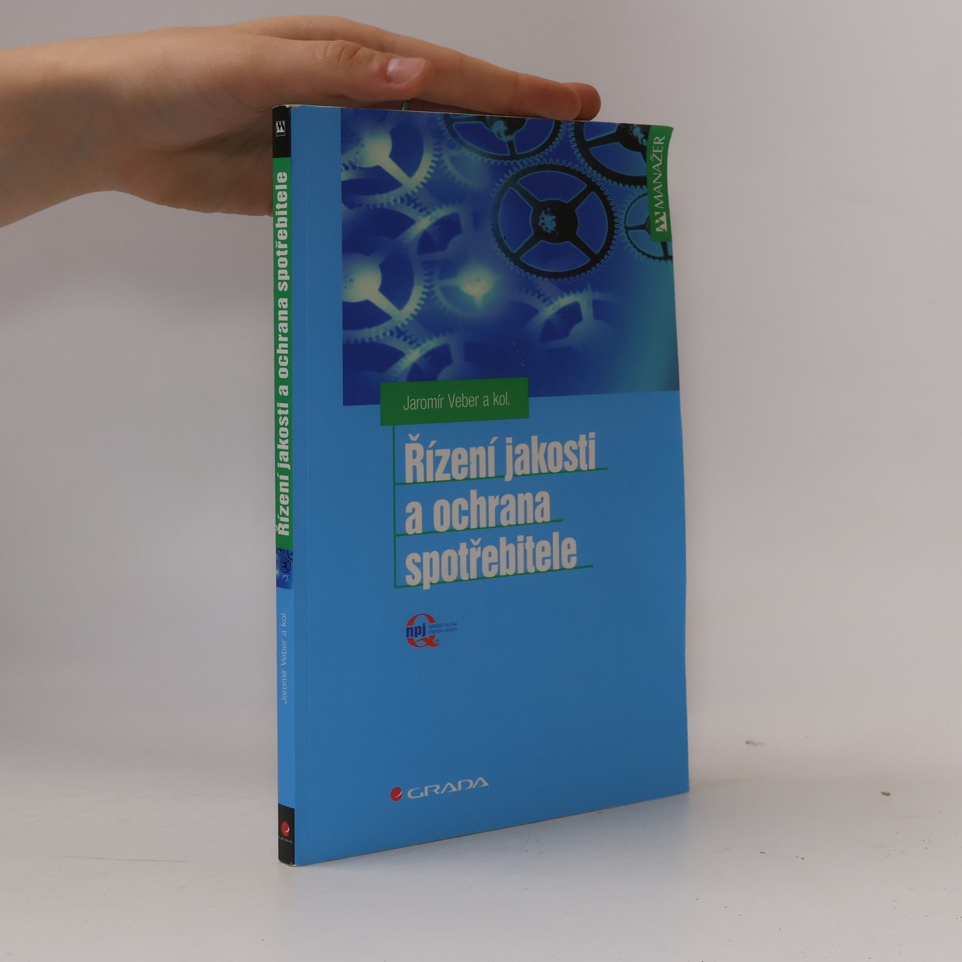 Jaromír Veber Řízení jakosti a ochrana spotřebitele
