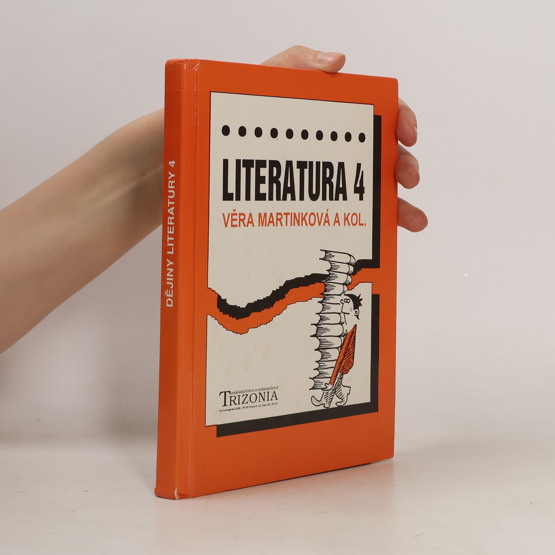 Věra Martinková Literatura 4: Dějiny literatury