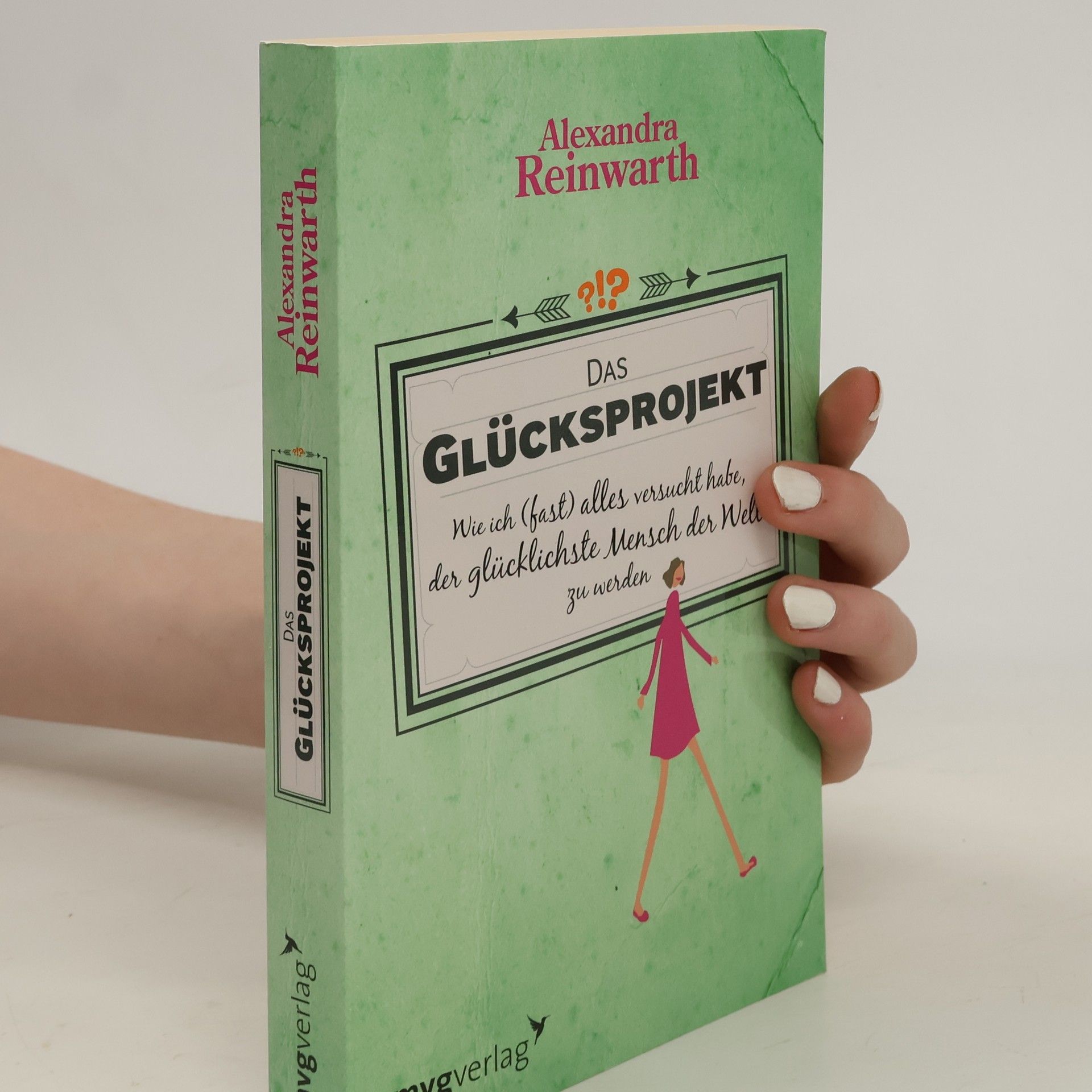 Alexandra Reinwarth Das Glücksprojekt