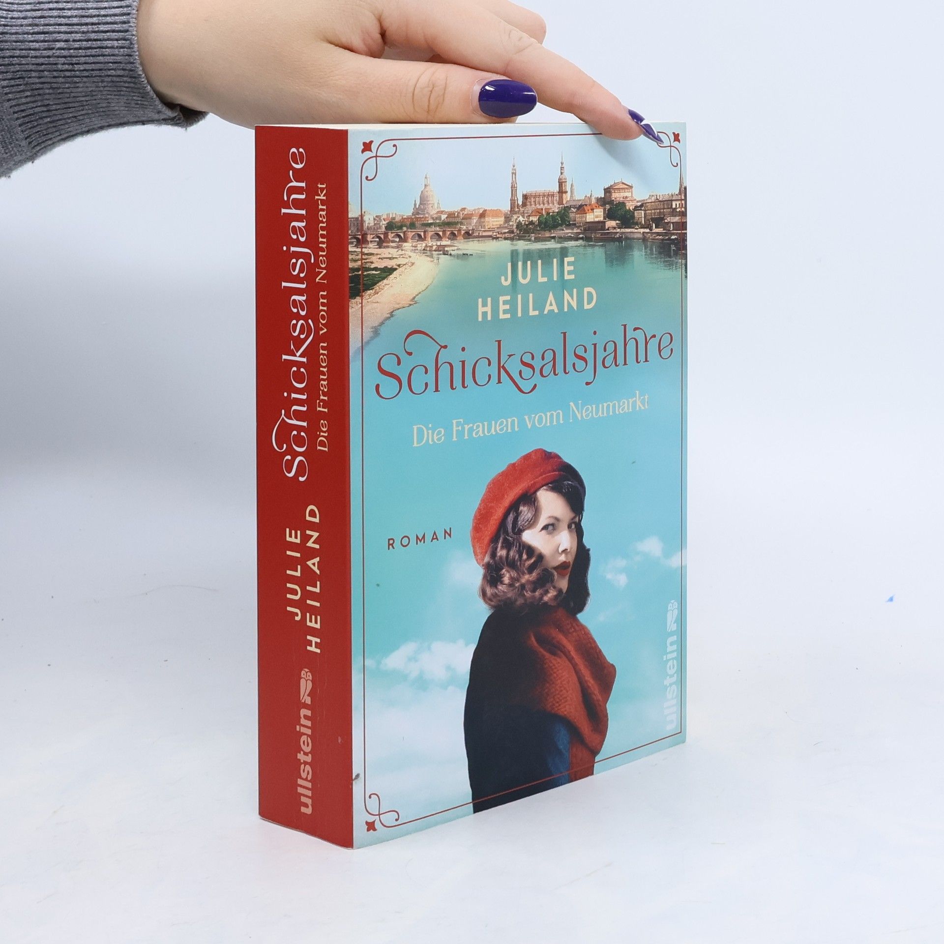 Julie Heiland Schicksalsjahre. Die Frauen vom Neumarkt