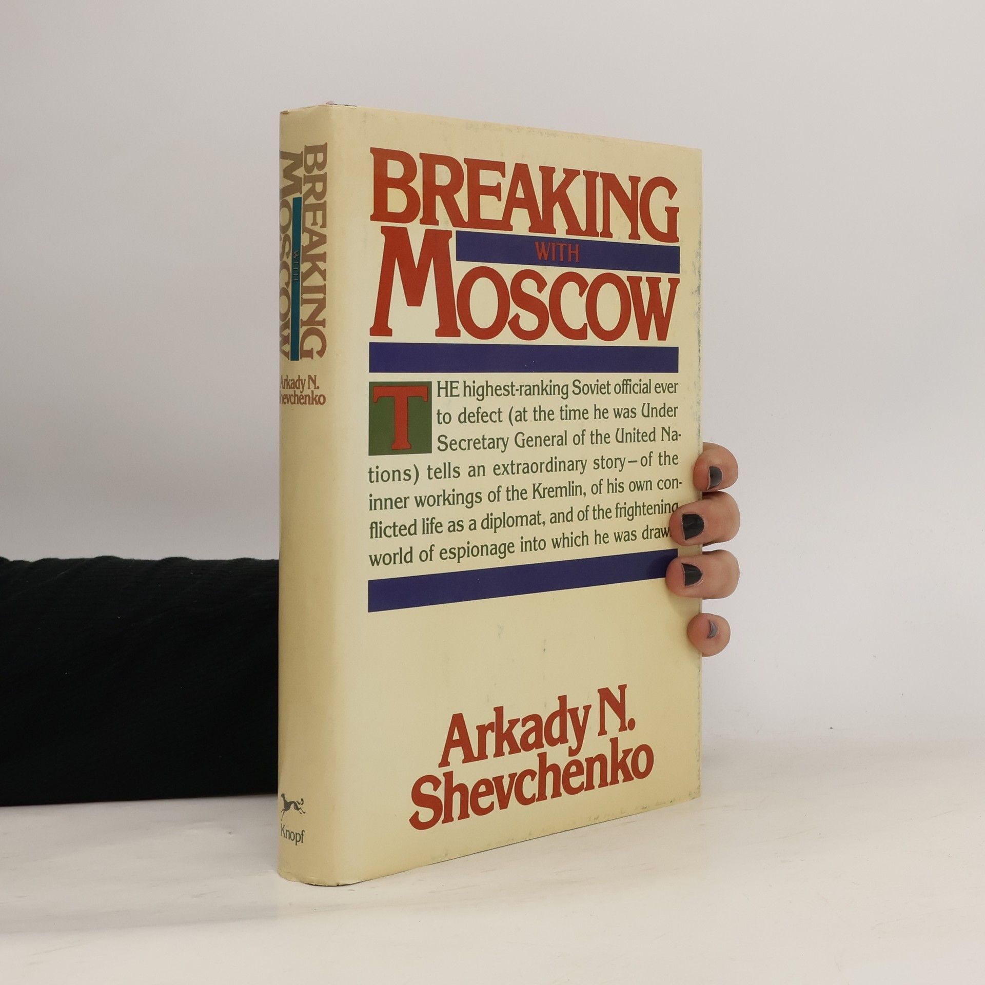 Arkady N. Shevchenko Breaking with Moscow