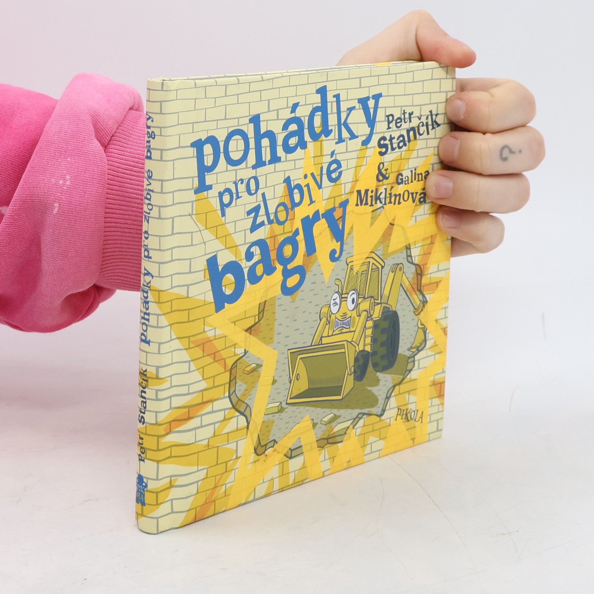 Petr Stančík Pohádky pro zlobivé bagry