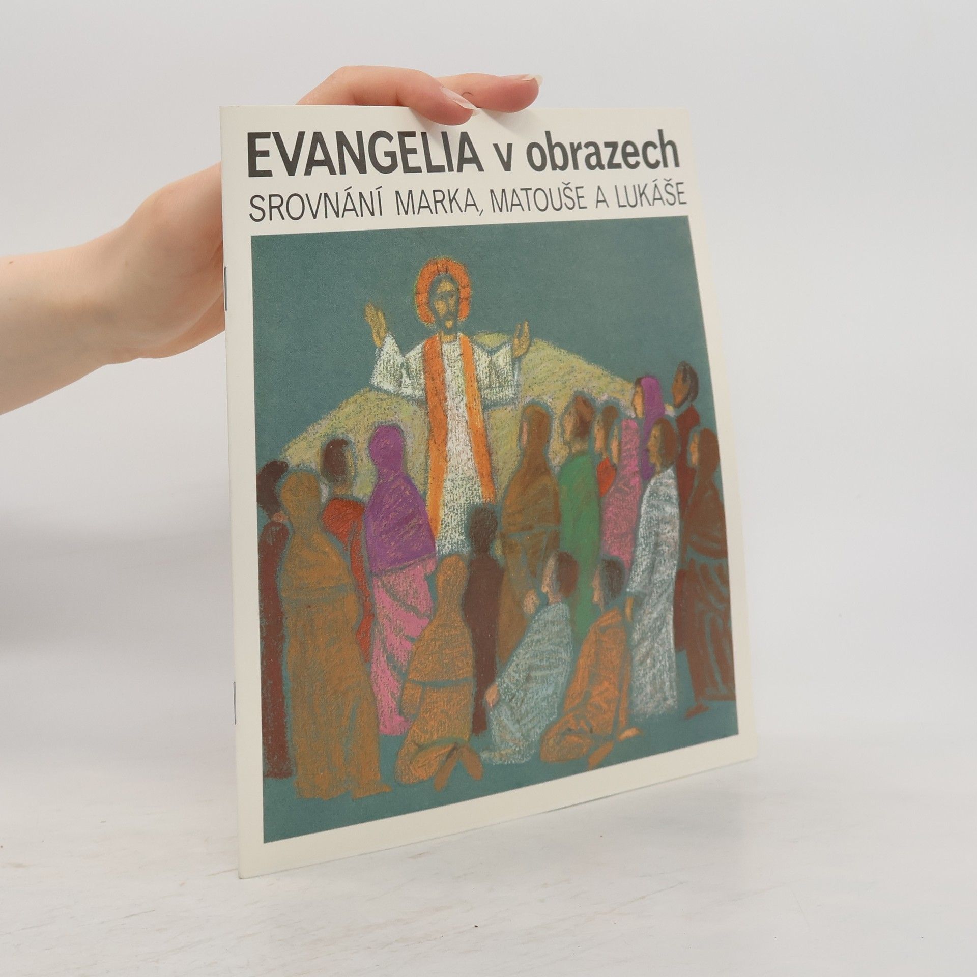 Hans Lubsczyk Evangelia v obrazech. Srovnání Marka, Matouše a Lukáše