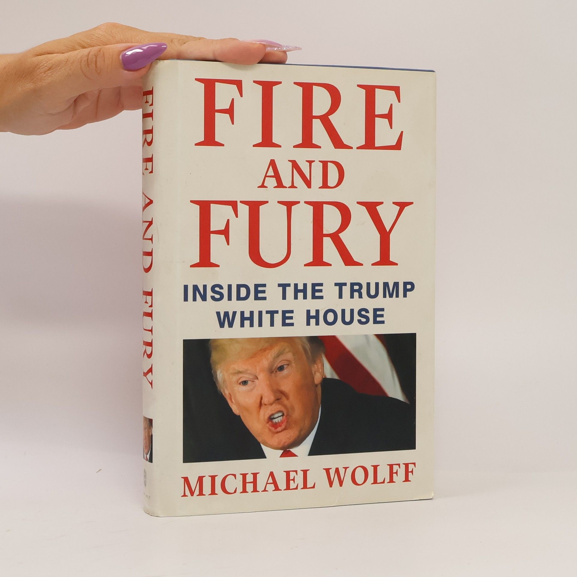Michael Wolff Fire and Fury. Inside the Trump White House