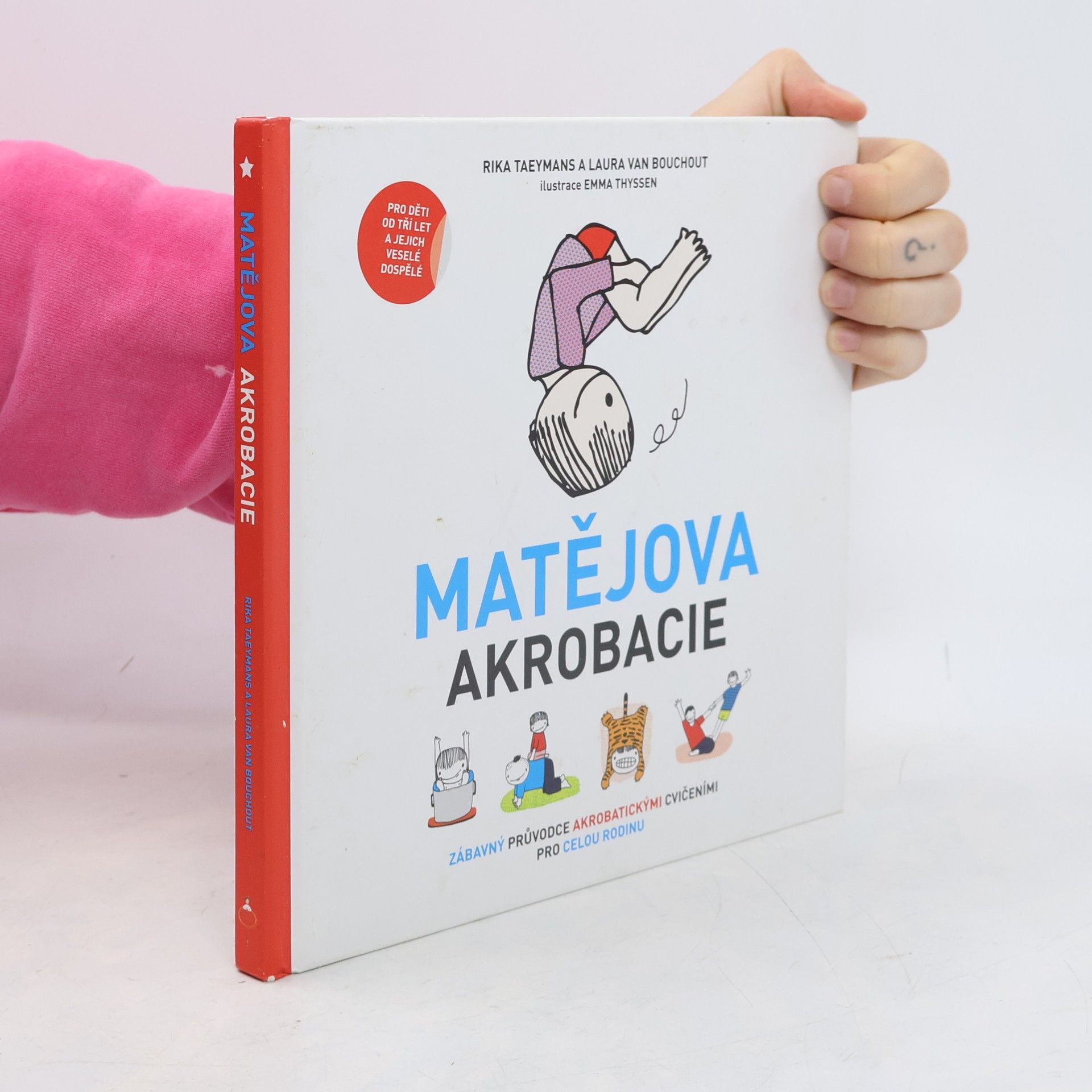Tomáš Pártl Matějova akrobacie. Zábavný průvodce akrobatickými cvičeními pro celou rodinu