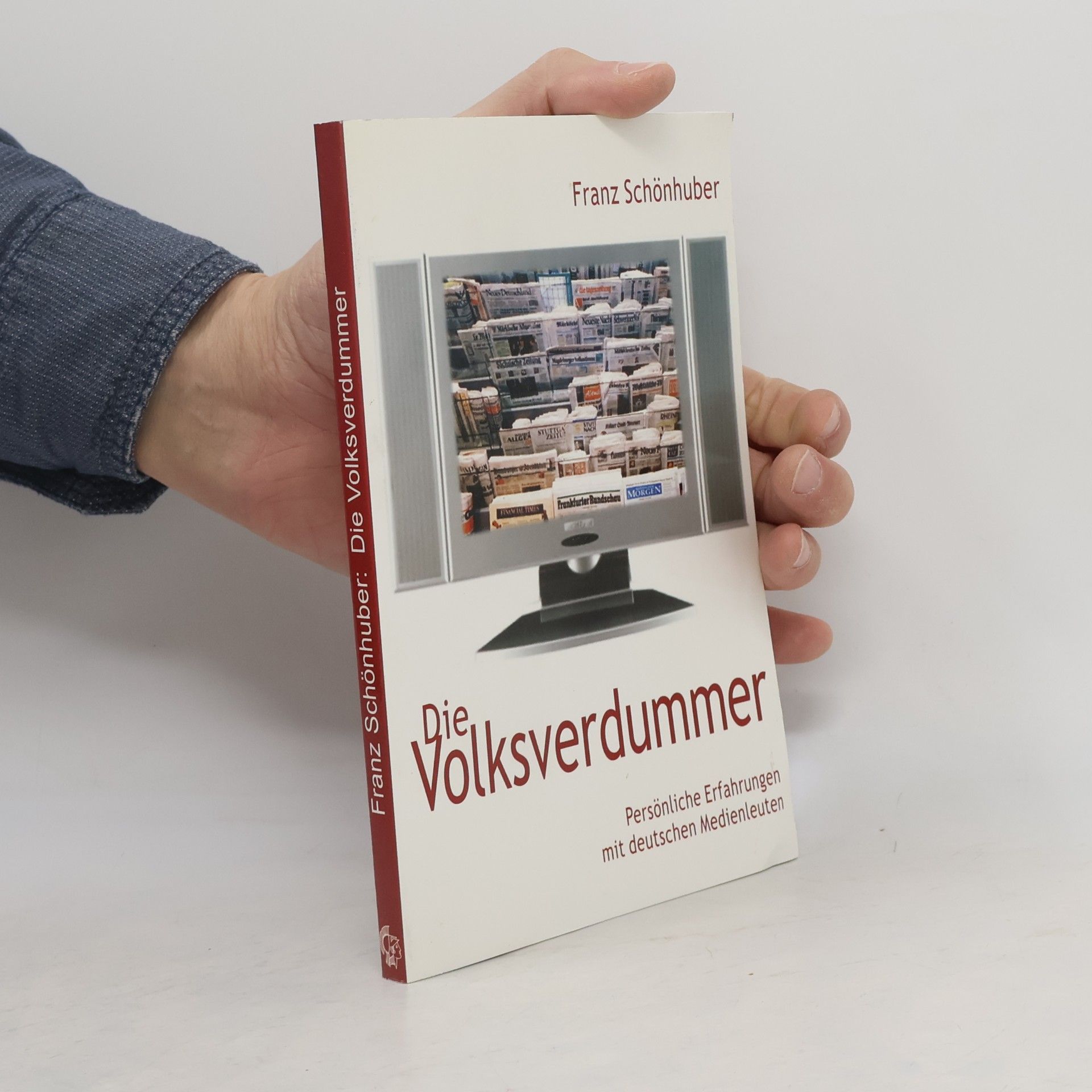 Franz Schönhuber Die Volksverdummer