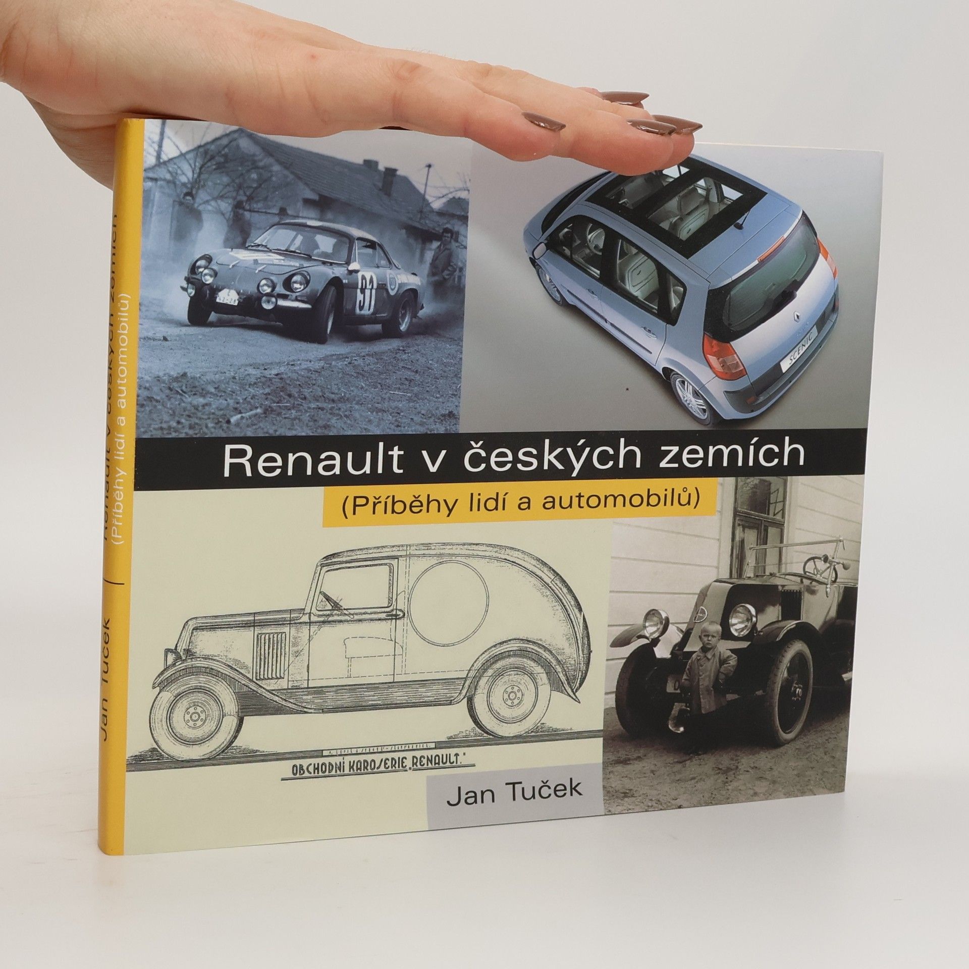 Jan Tuček Renault v českých zemích (Příběhy lidí a automobilů)
