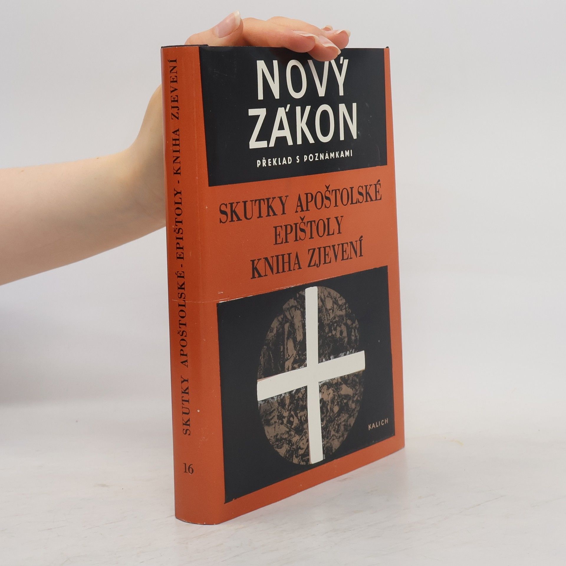 Autorenkollektiv Nový zákon 16. Překlad s poznámkami. Skutky apoštolské. Epištoly. Kniha zjevení