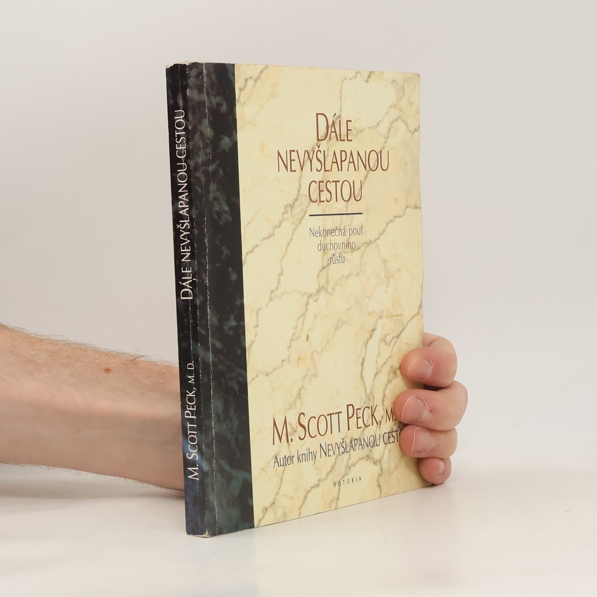 M. Scott Morgan Scott Peck Dále nevyšlapanou cestou.