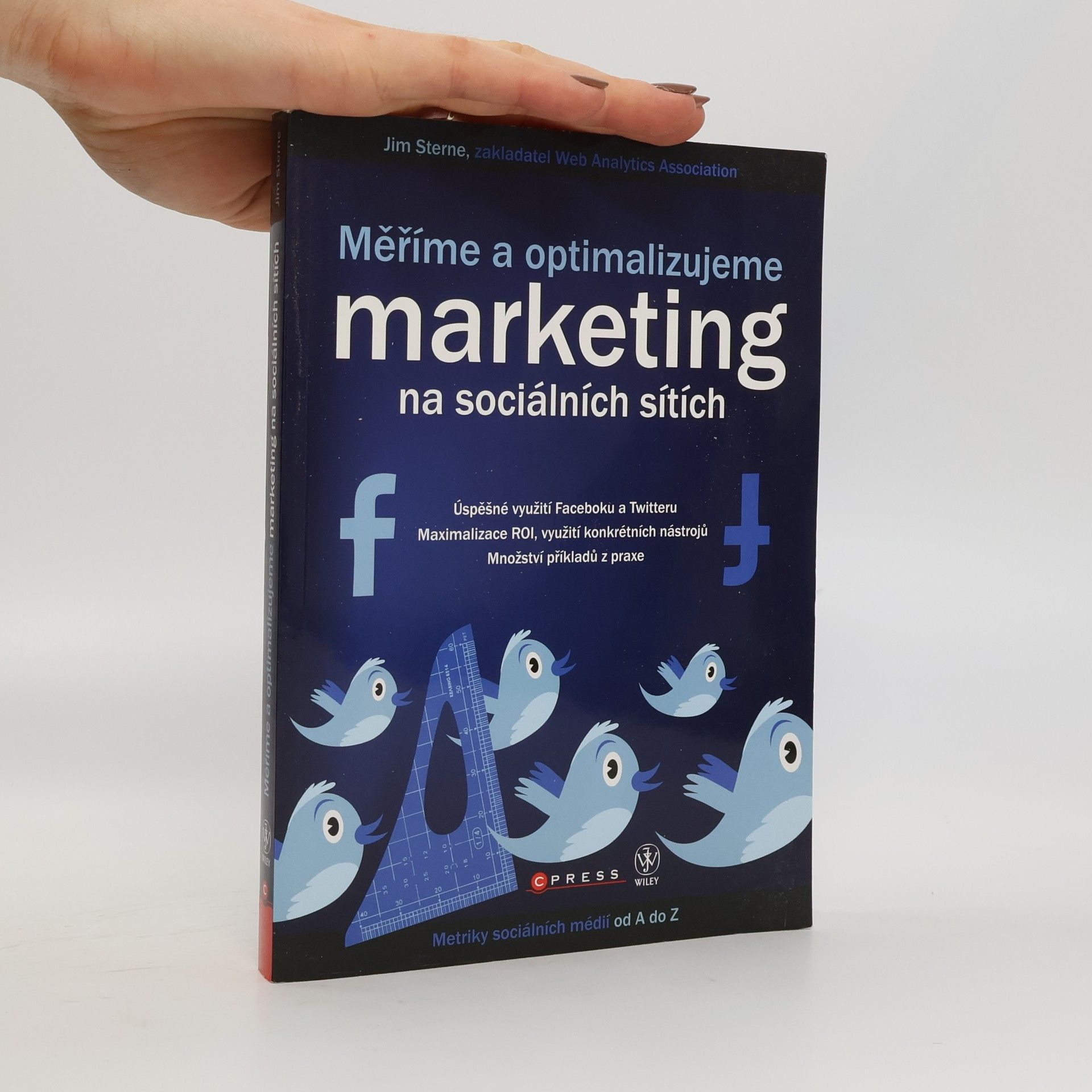 Jim Sterne Měříme a optimalizujeme marketing na sociálních sítích