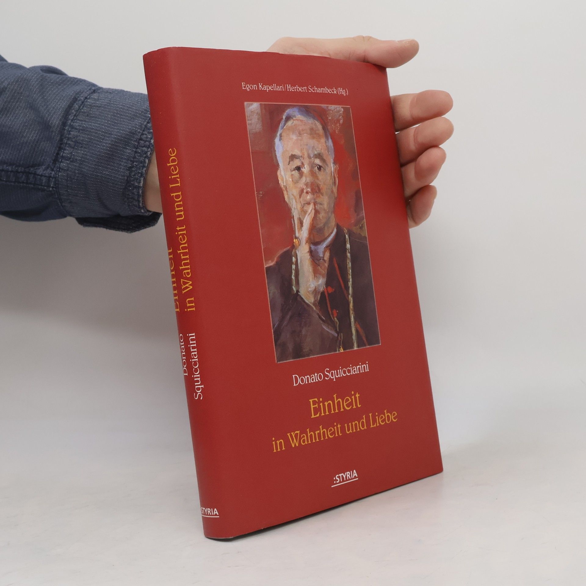 Egon Kapellari Donato Squicciarini - Einheit in Wahrheit und Liebe