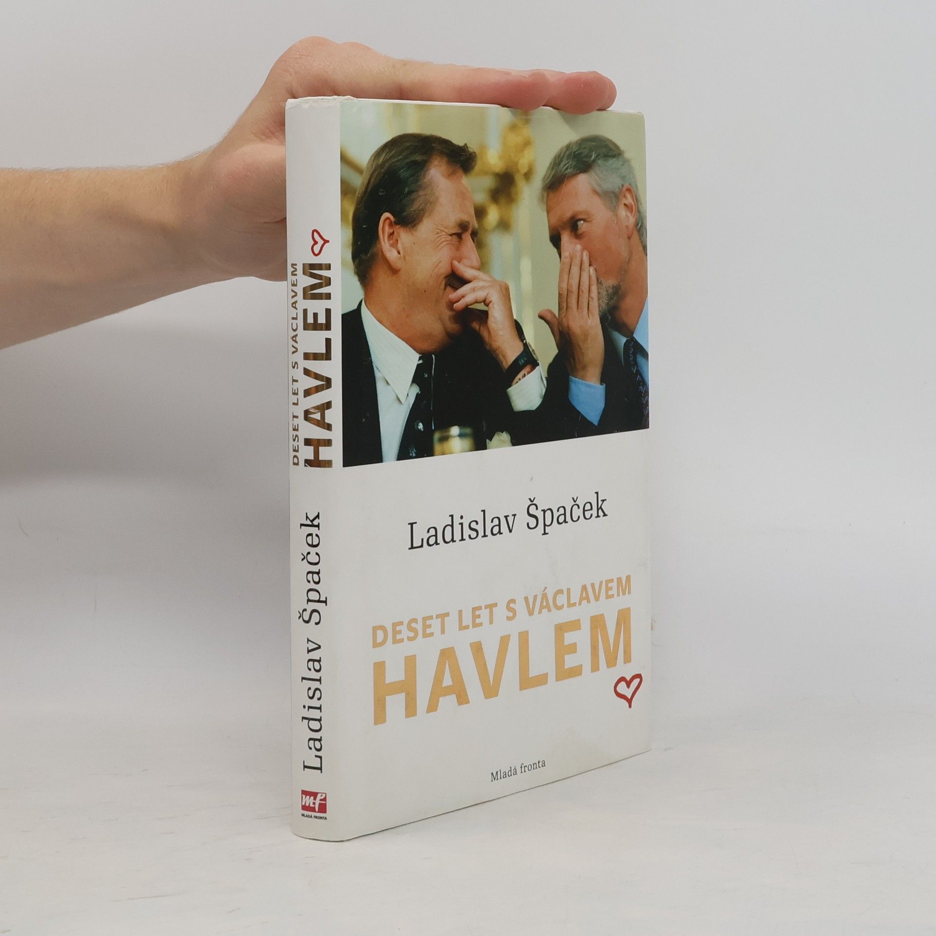 Ladislav Špaček Deset let s Václavem Havlem