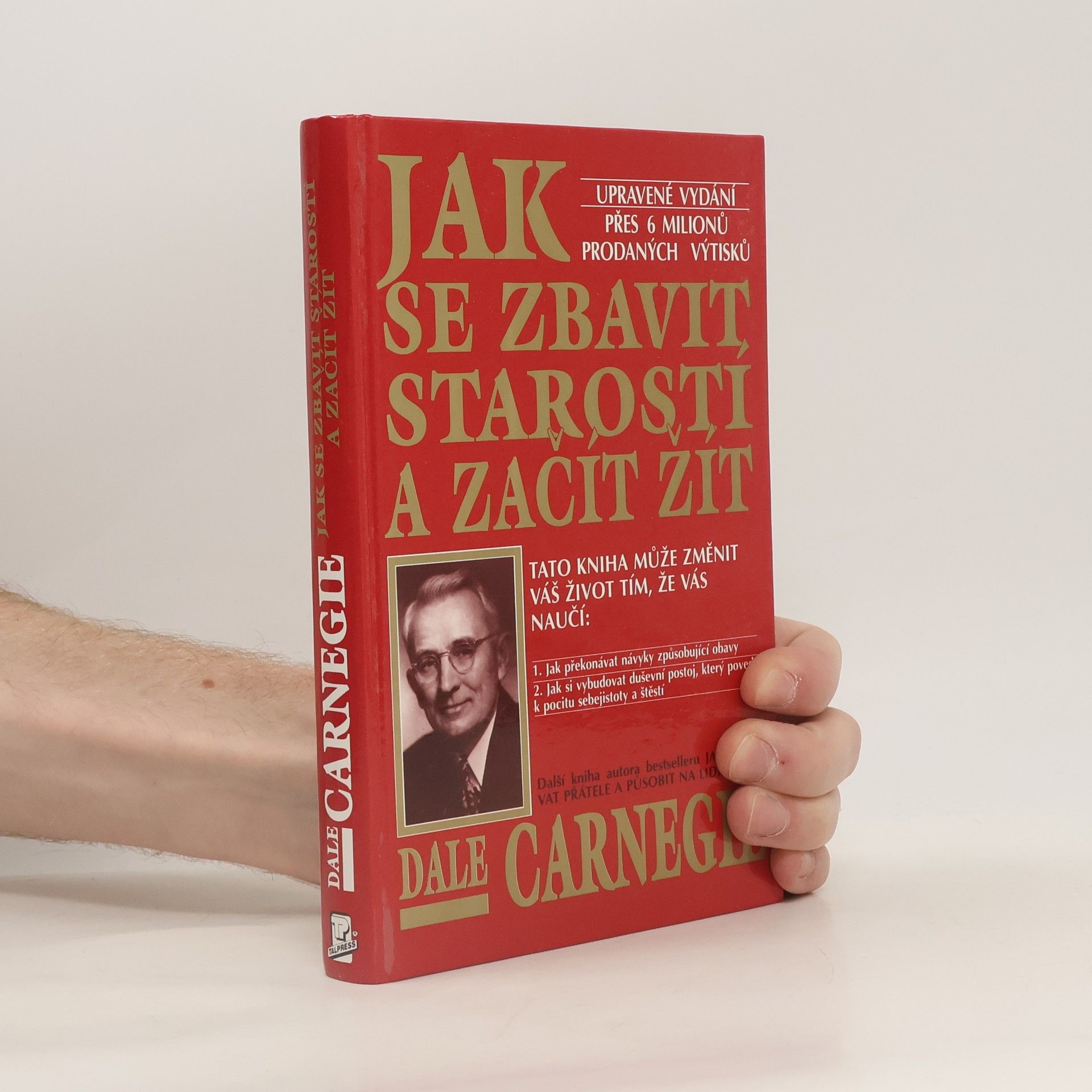 Dale Carnegie Jak se zbavit starostí a začít žít