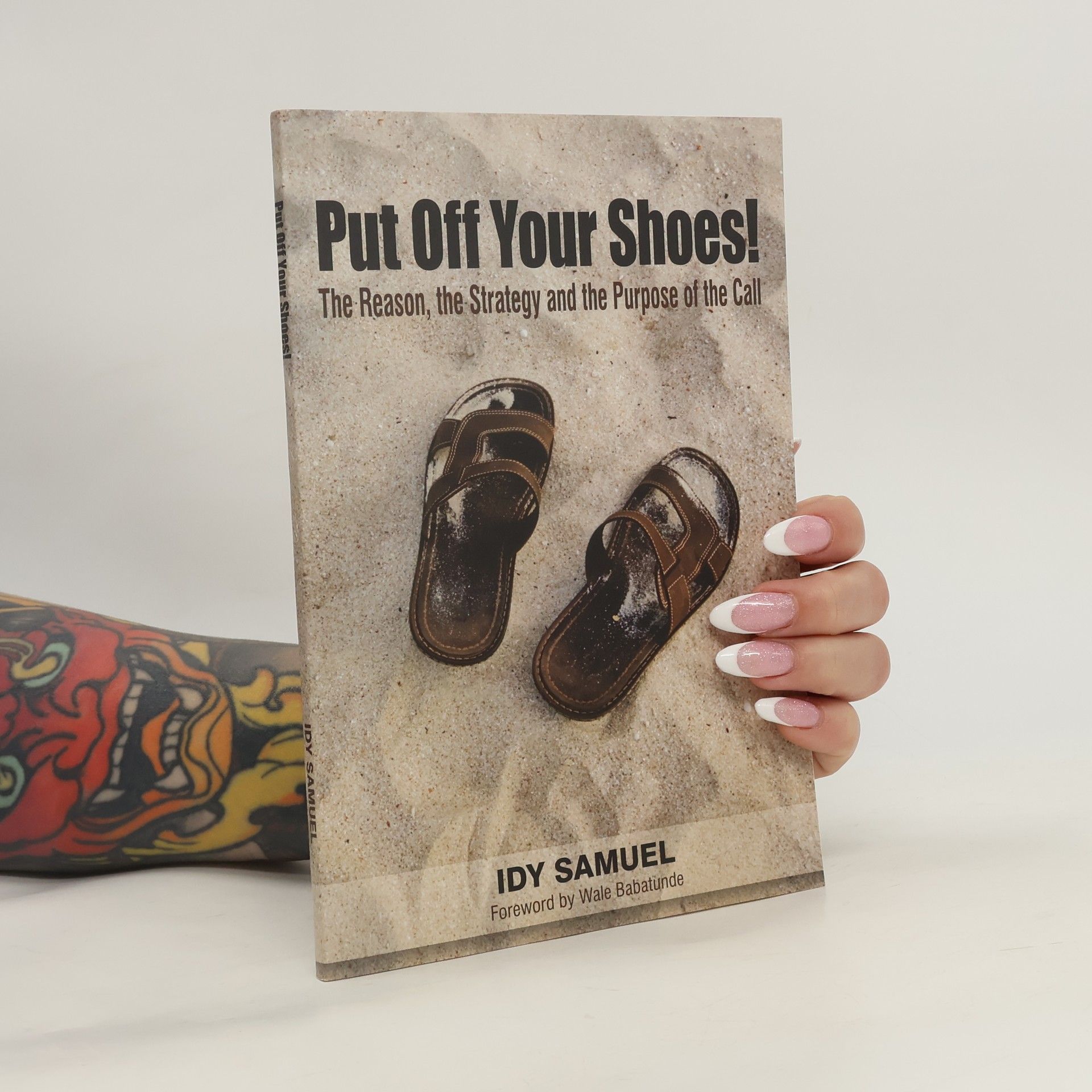 Wale Babatunde Put Off Your Shoes: The Reason, The Strategy And The Purpose Of The Call