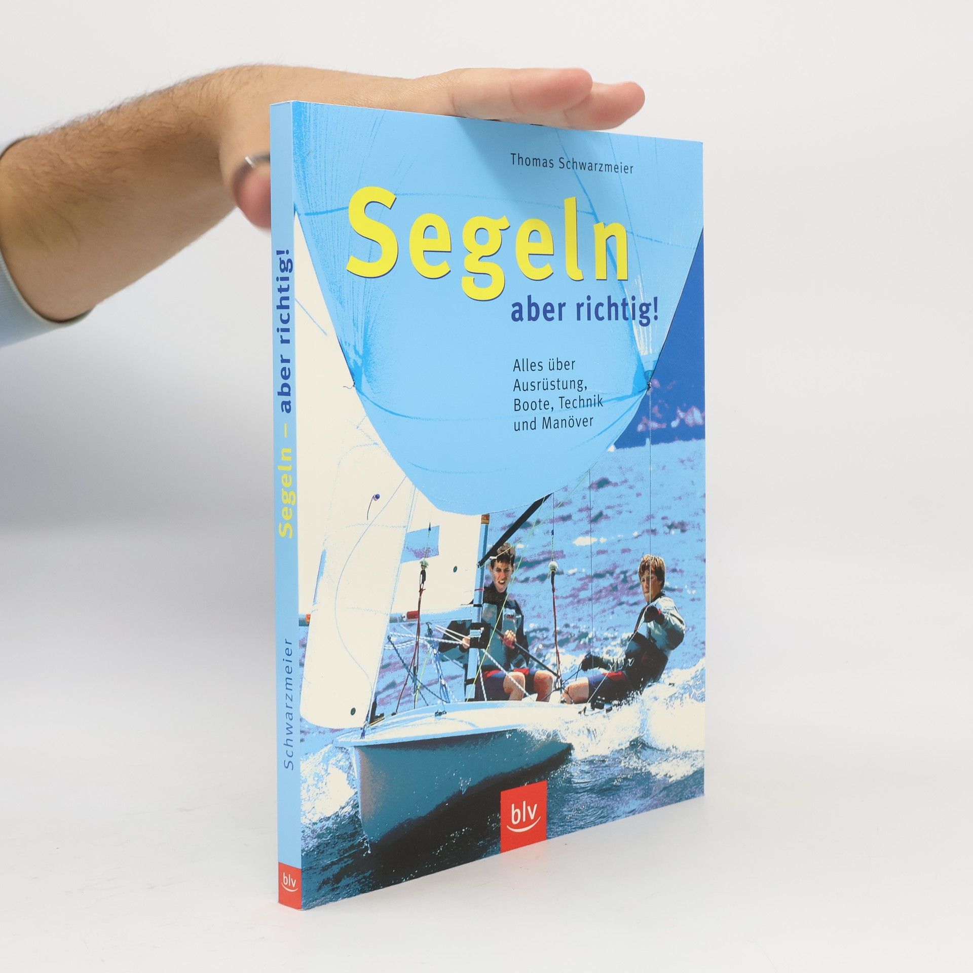 Thomas Schwarzmeier Segeln - aber richtig