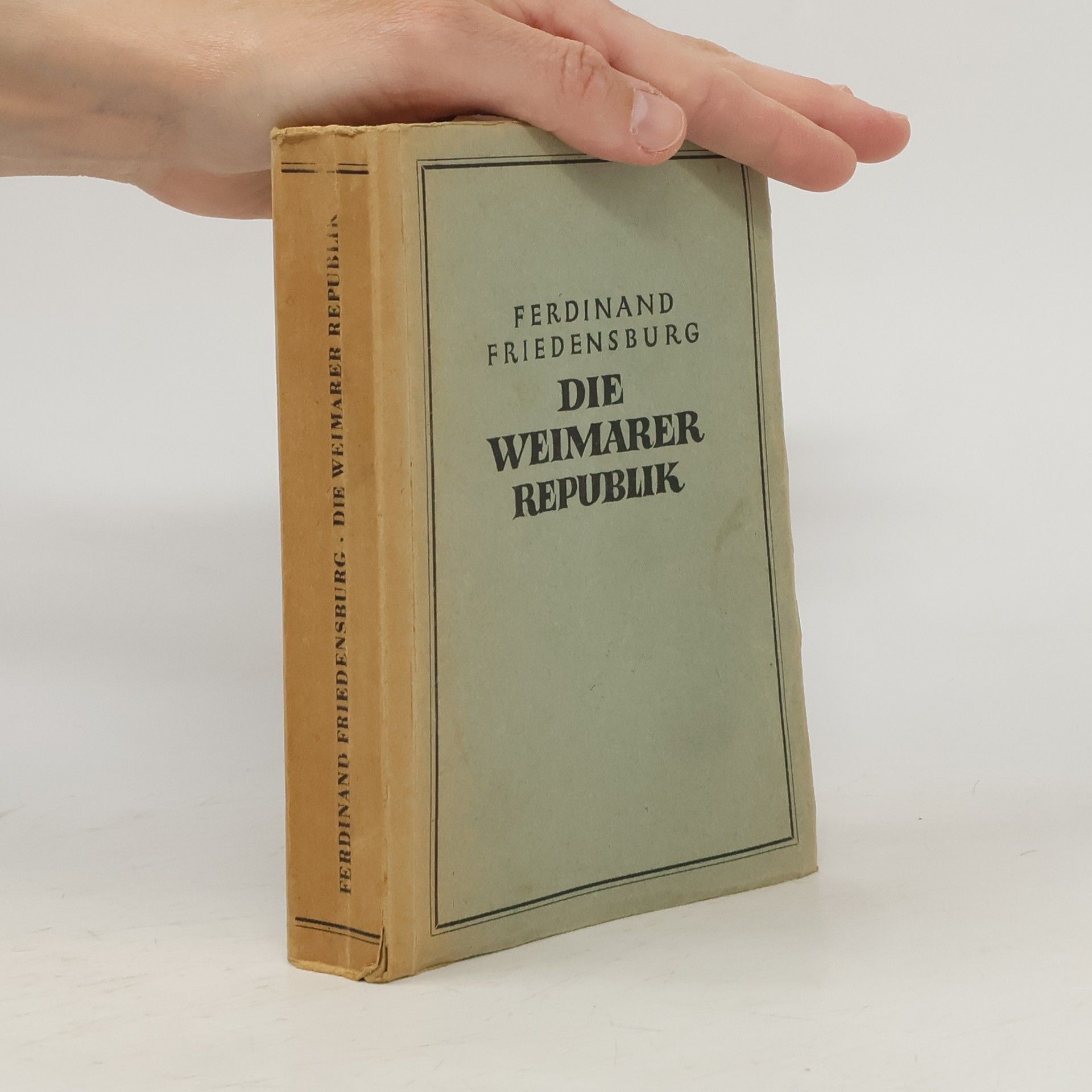Ferdinand Friedensburg Die Weimarer Republik