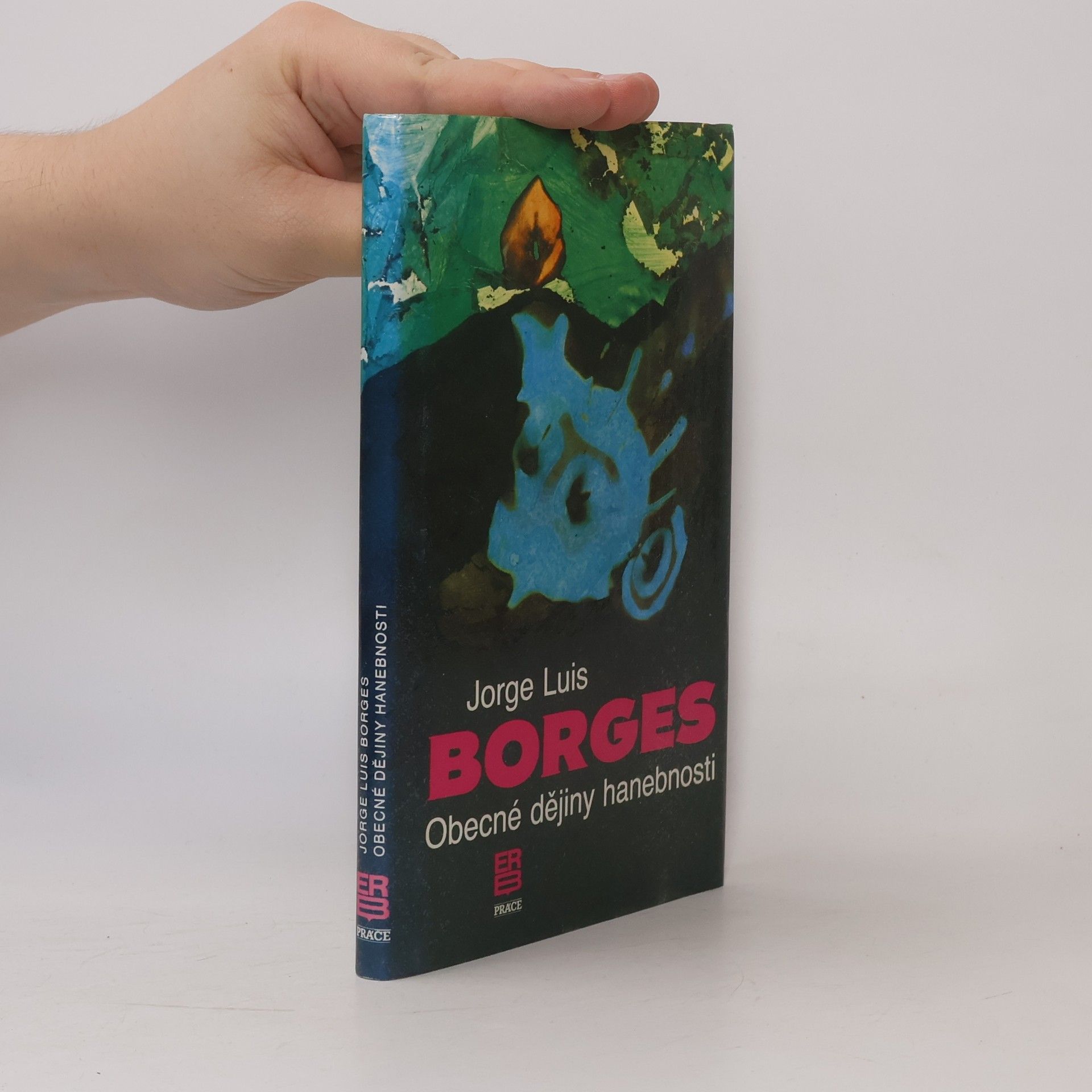 Jorge Luis Borges Obecné dějiny hanebnosti