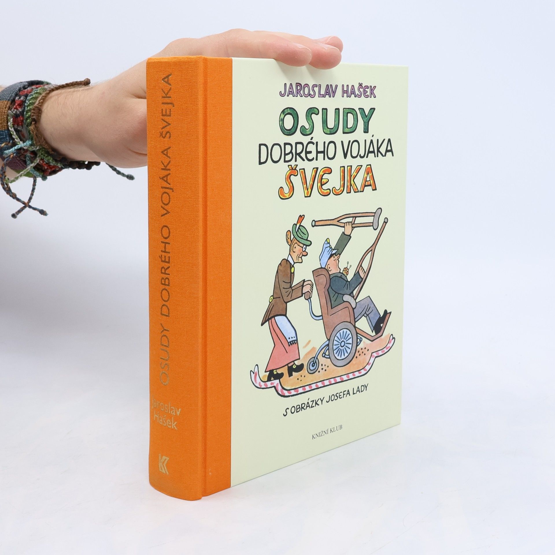 Jaroslav Hašek Osudy dobrého vojáka Švejka za světové války. Díl I-IV