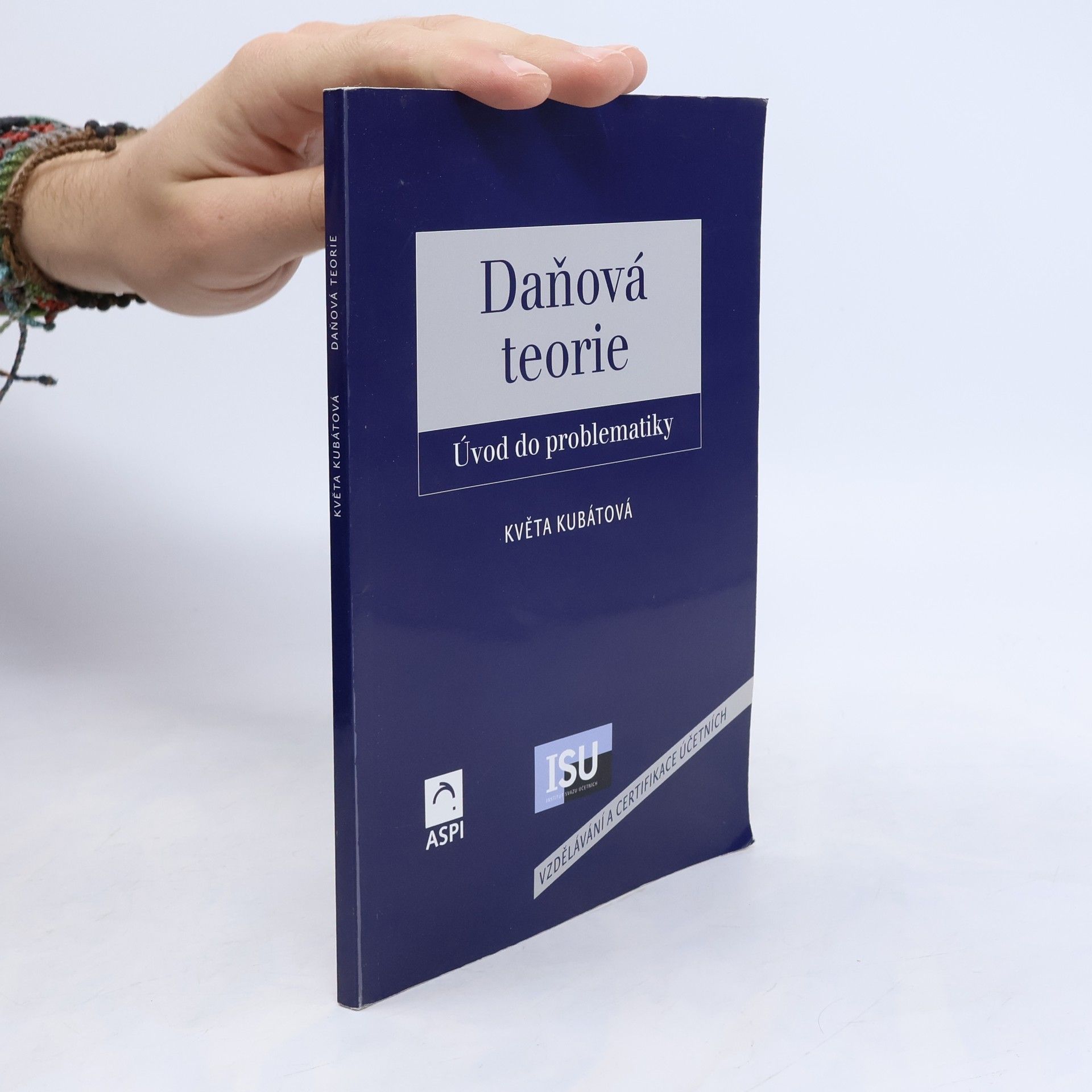 Květa Kubátová Daňová teorie: úvod do problematiky