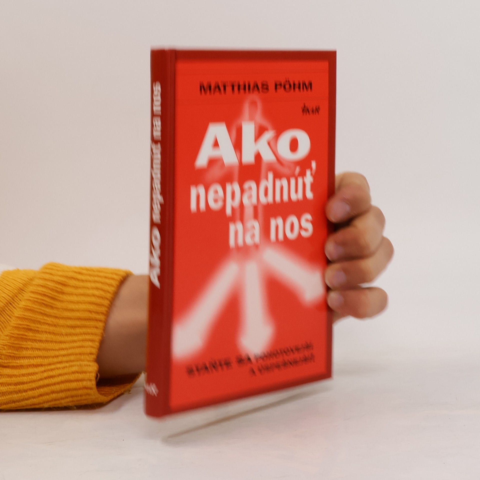 Matthias Pöhm Ako nepadnúť na nos