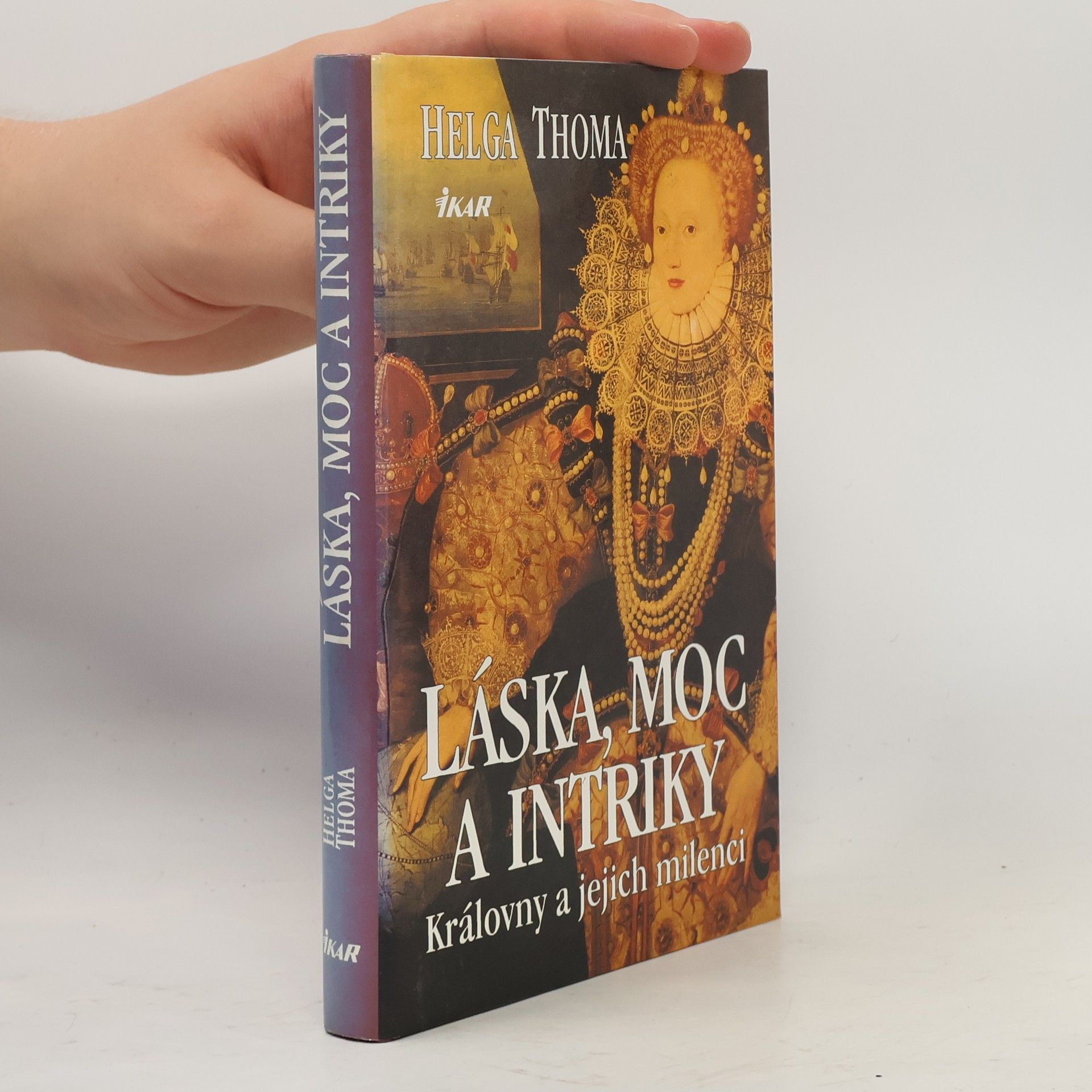 Helga Thoma Láska, moc a intriky. Královny a jejich milenci