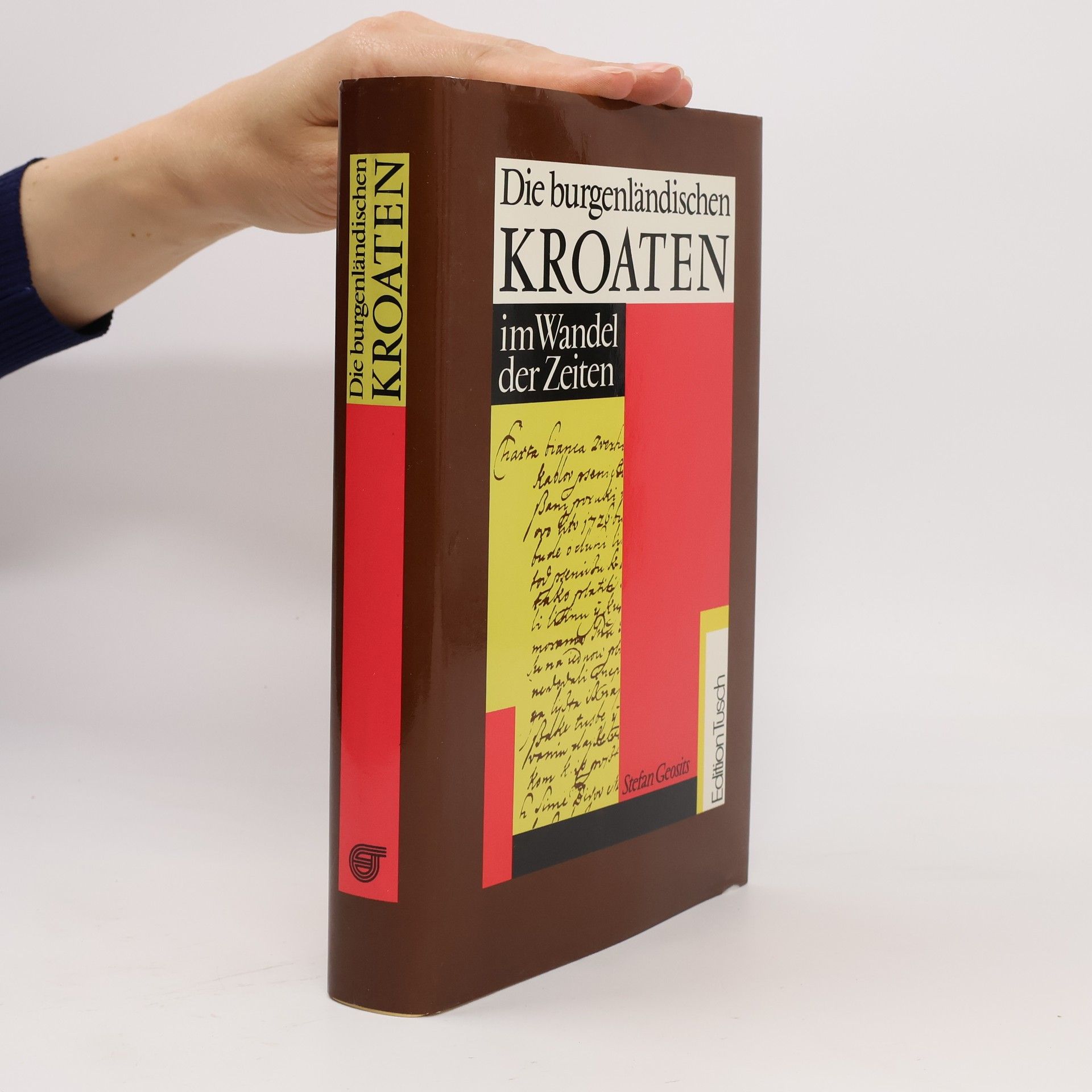Stefan Geosits Die burgenländischen Kroaten im Wandel der Zeiten