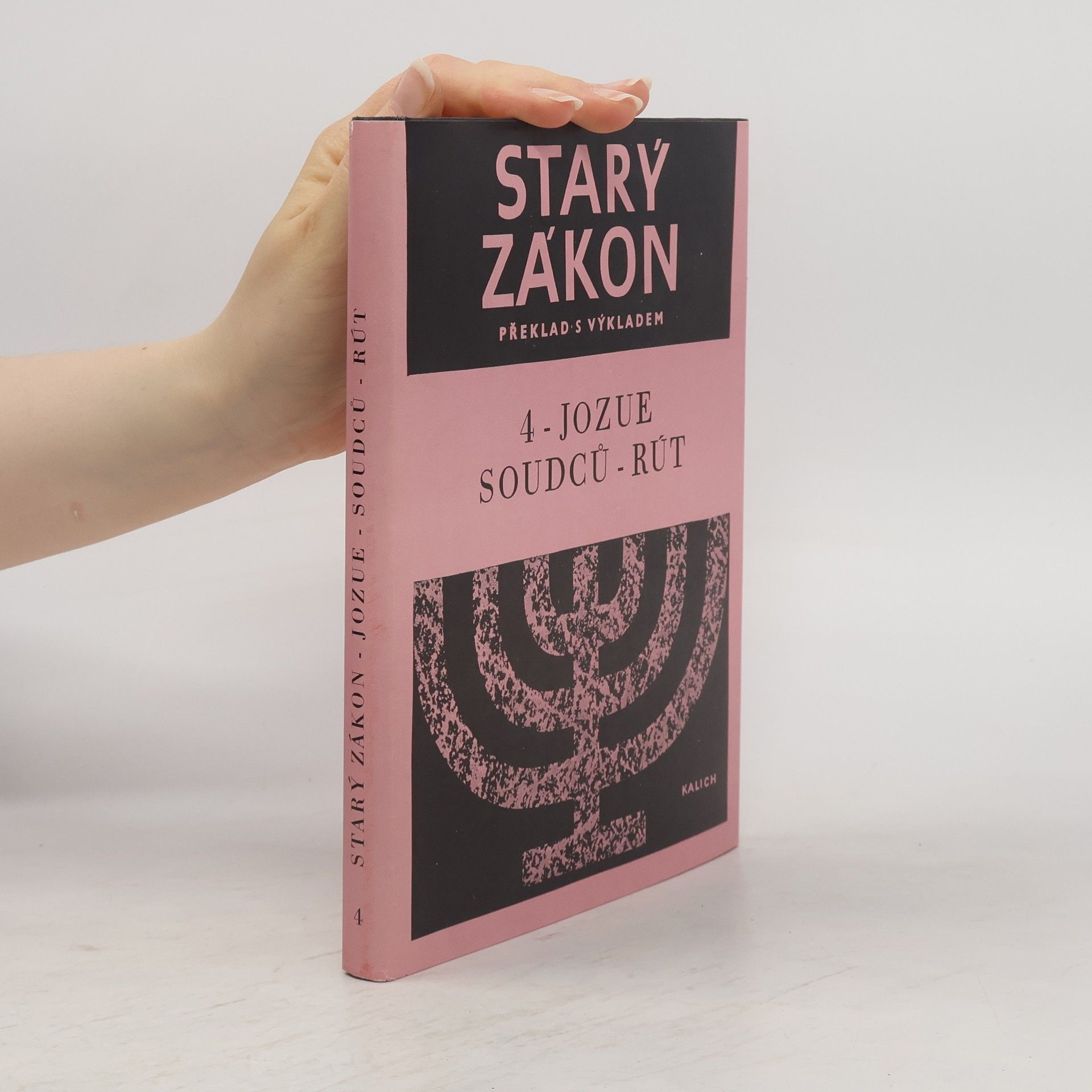 Kolektiv autorů Starý zákon. Překlad s výkladem. Nový překlad Písma svatého. 4, Jozue - Soudců - Rút