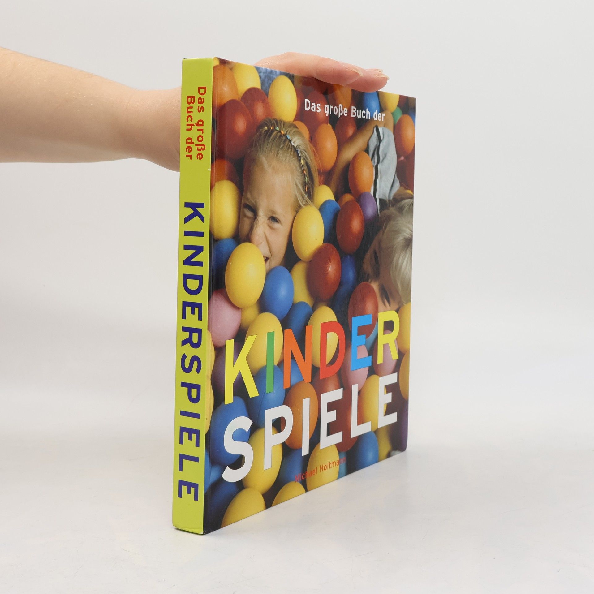 Michael Holtmann Das große Buch der Kinderspiele