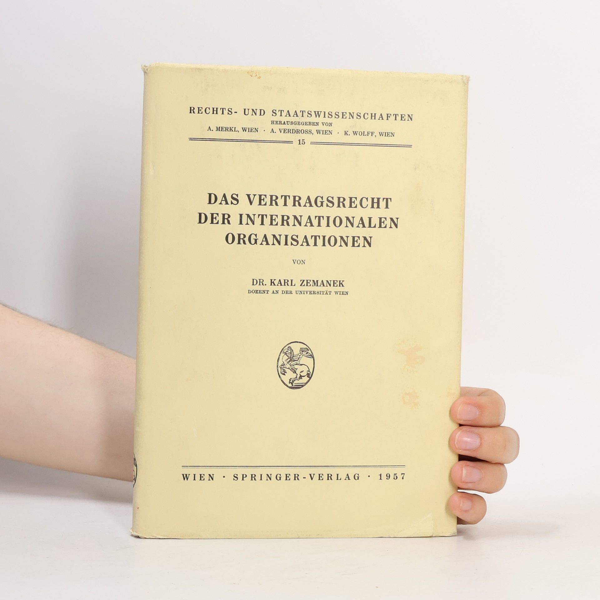 Karl Zemanek Das Vertragsrecht der Internationalen Organisationen