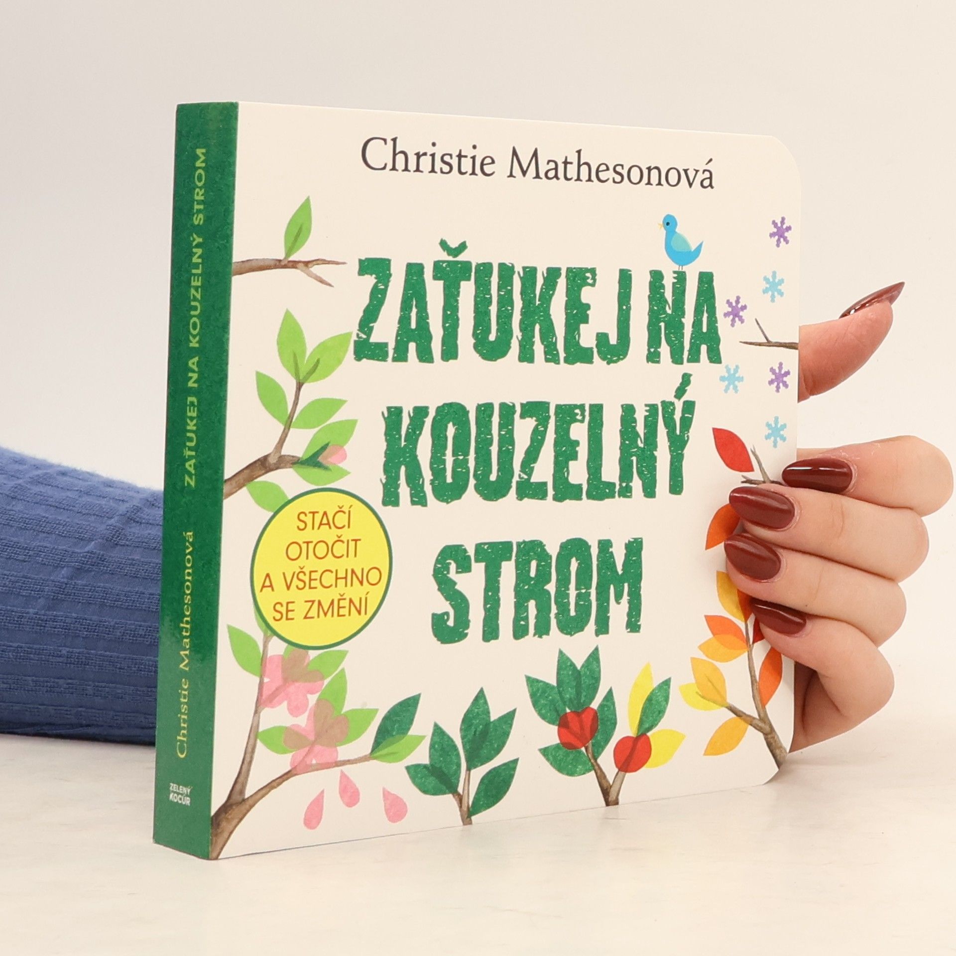 Christie Matheson Zaťukej na kouzelný strom - Stačí otočit a všechno se změní