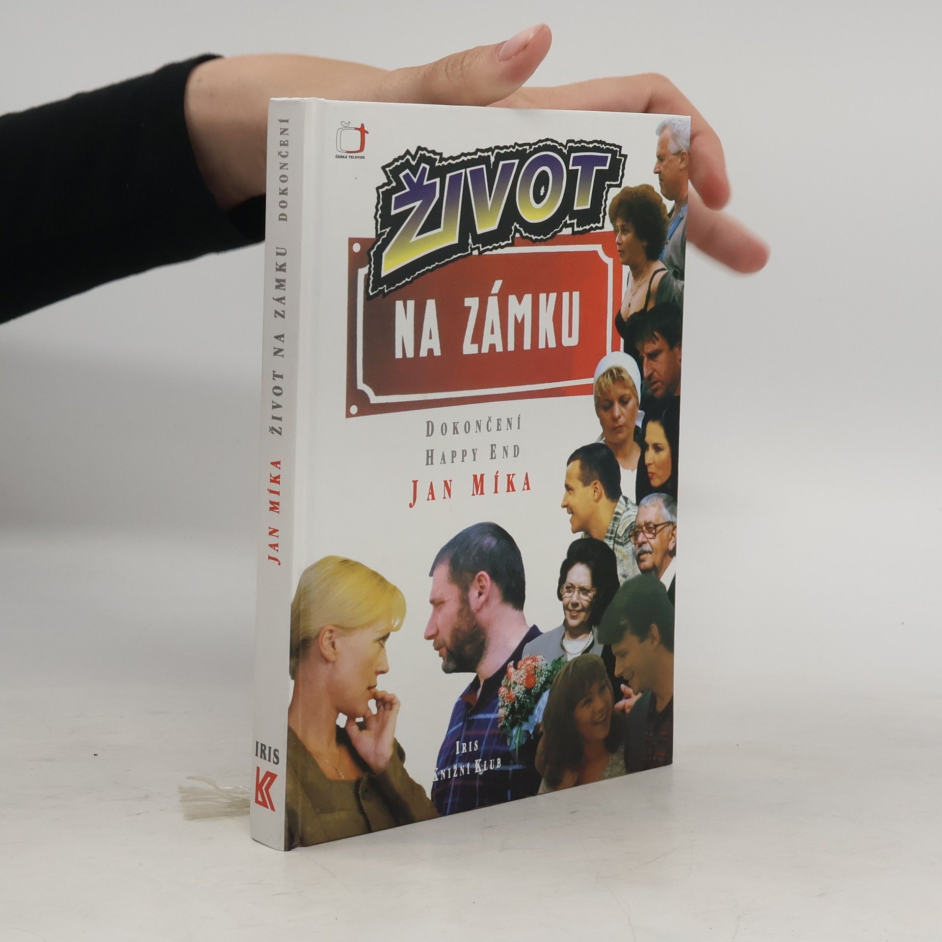 Jan Míka Život na zámku : podle stejnojmenného televizního seriálu : dokončení, happy end