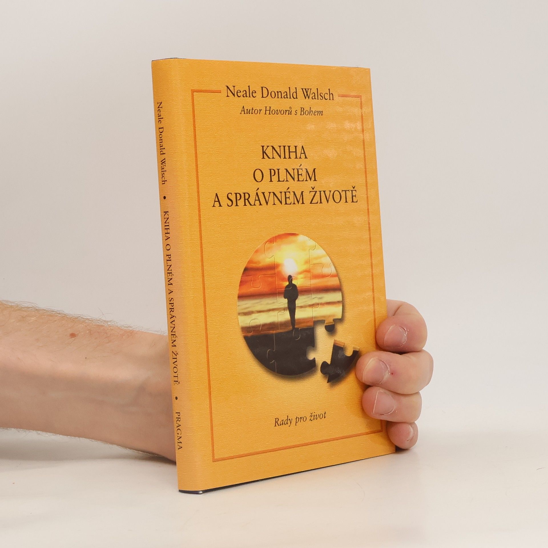 Neale Donald Walsch Kniha o plném a správném životě