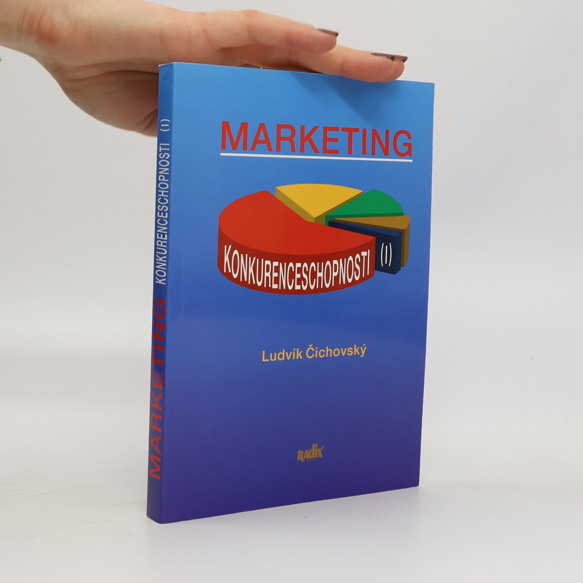 Ludvík Čichovský Marketing konkurenceschopnosti I.