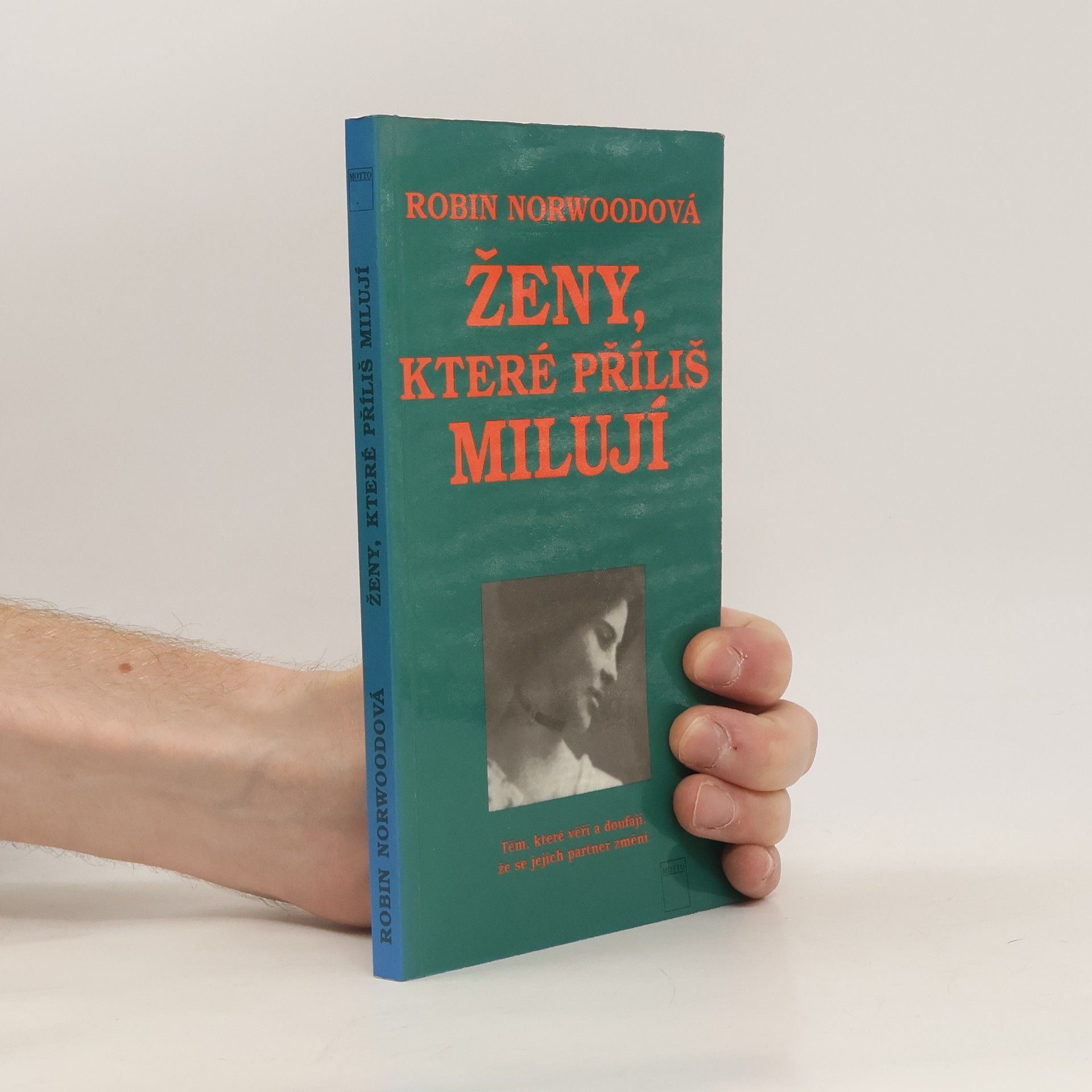 Robin Norwood Ženy, které příliš milují