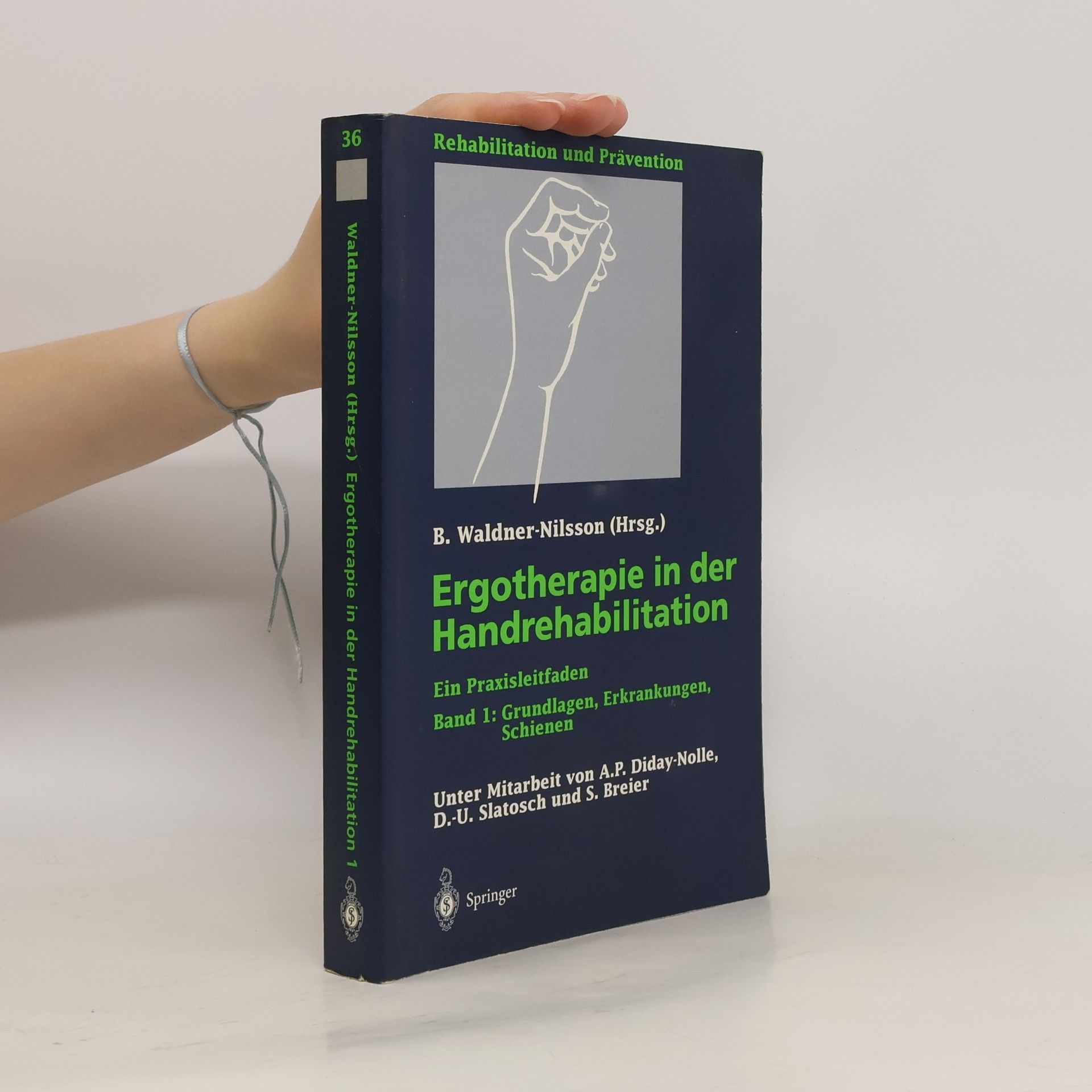 S. Breier Rehabilitation und Prävention - 1: Ergotherapie in der Handrehabilitation
